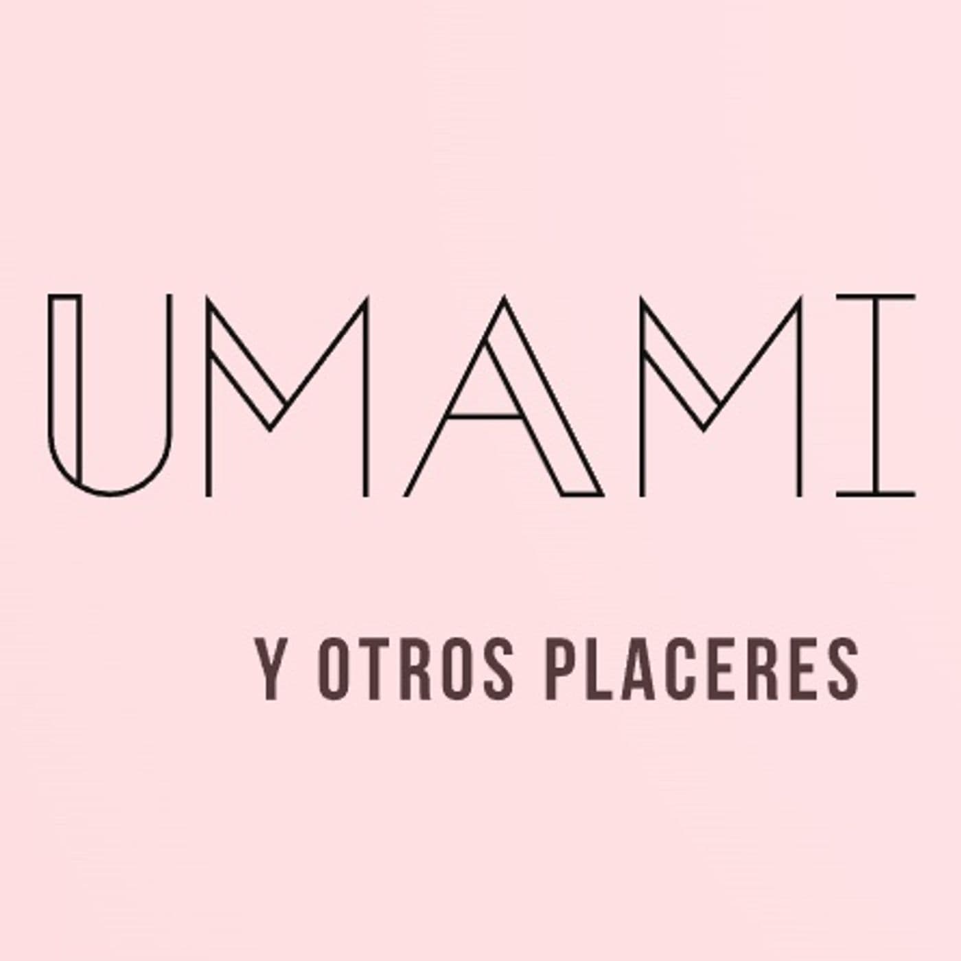 UMAMI y otros placeres - Podcasts