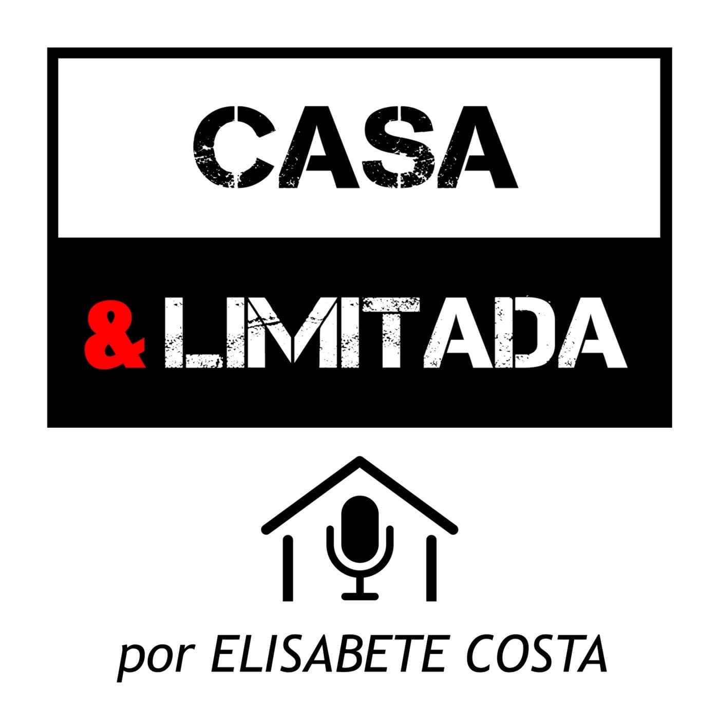 Casa&Limitada - Podcasts
