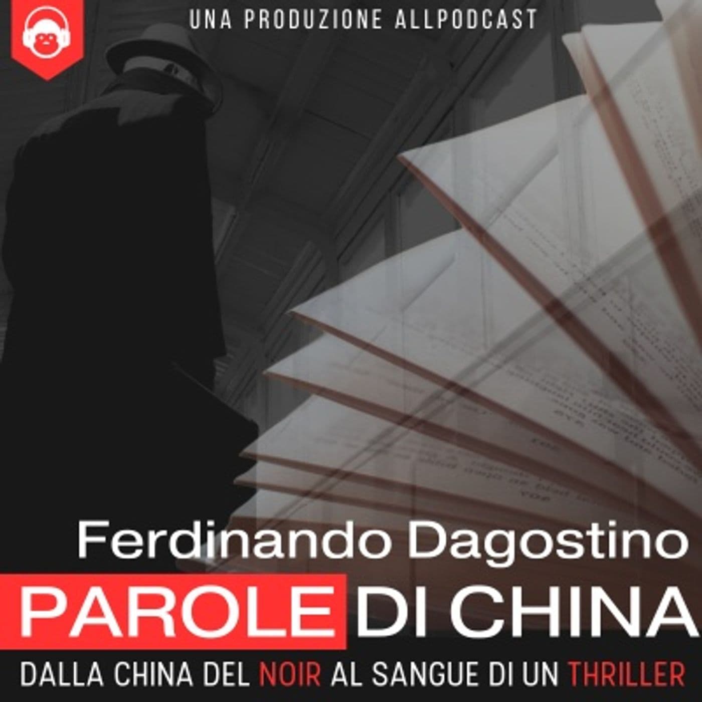 Parole di China | Ferdinando Dagostino - Podcast