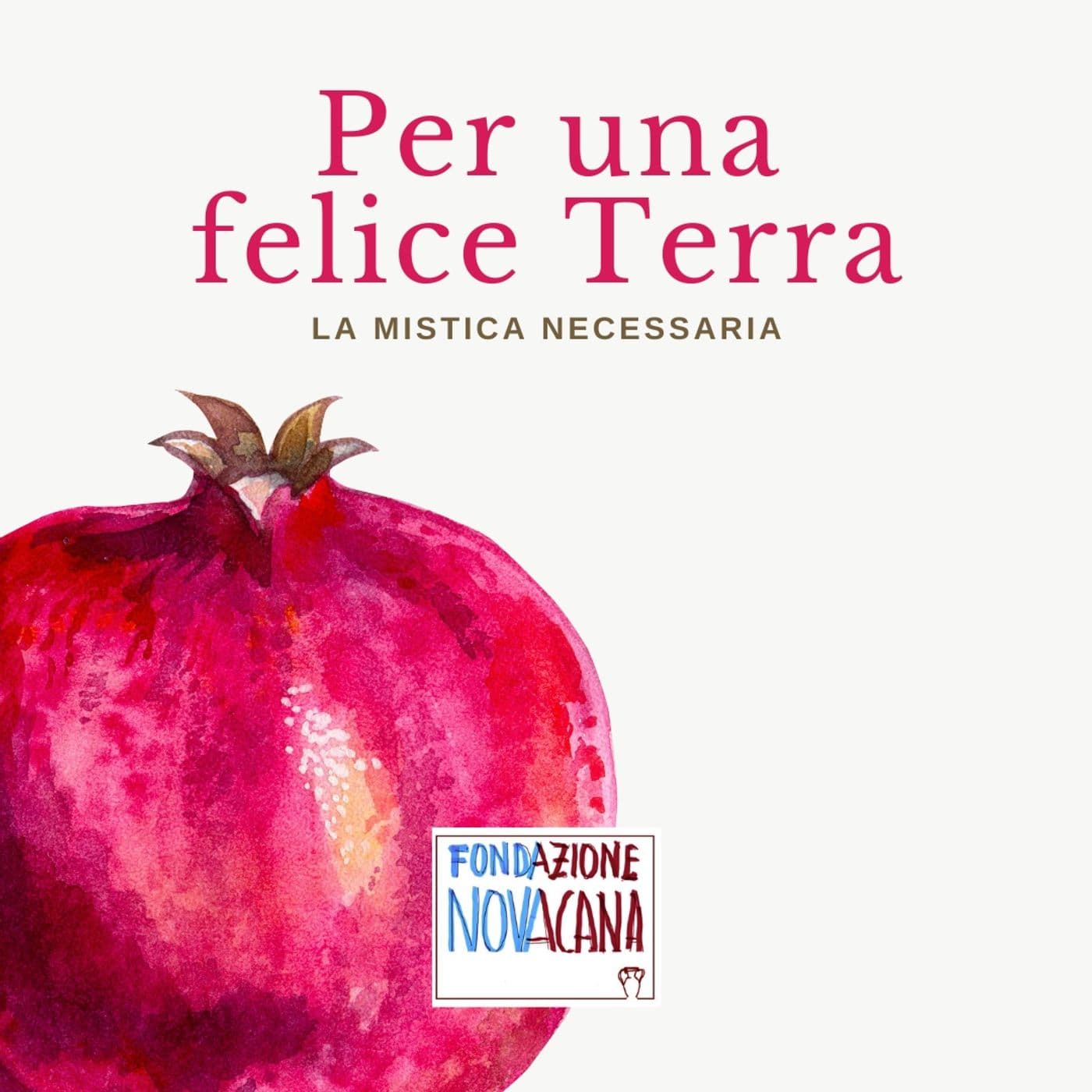 Per una felice Terra - Podcast