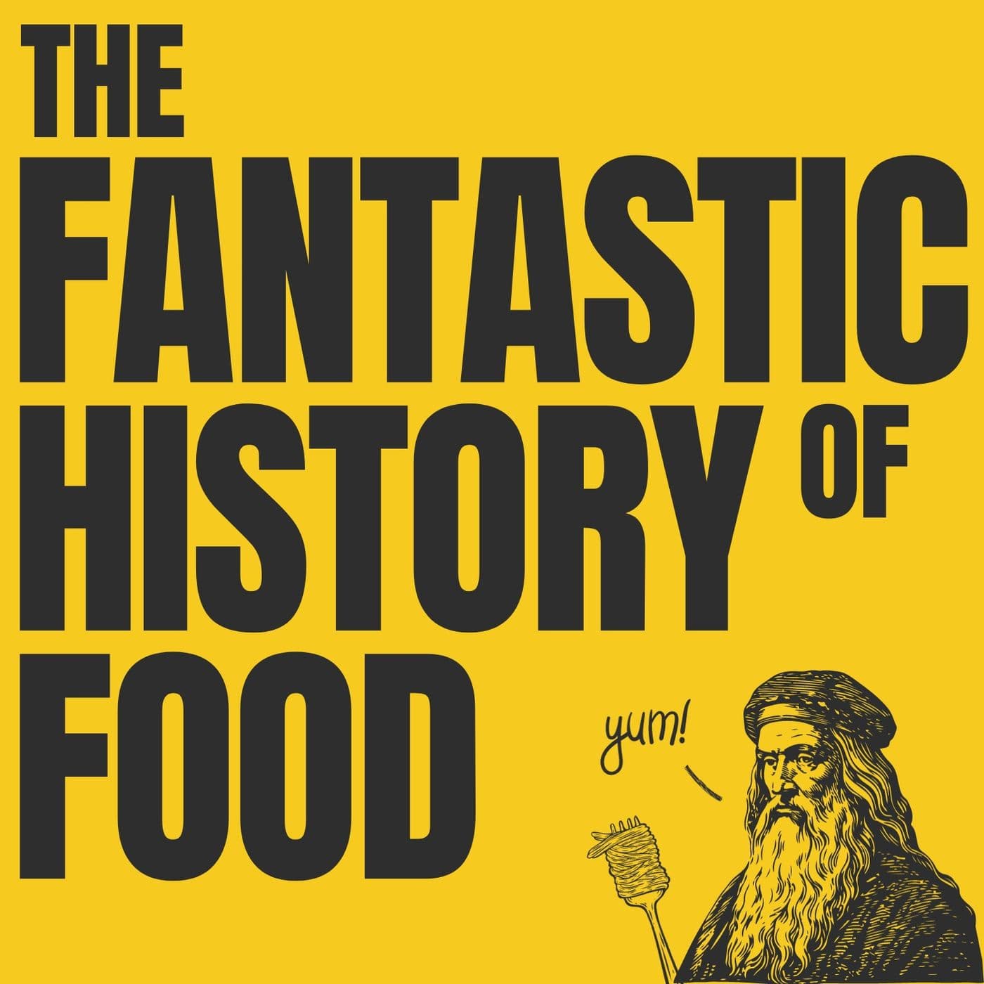 The Fantastic History Of Food - Podcasts