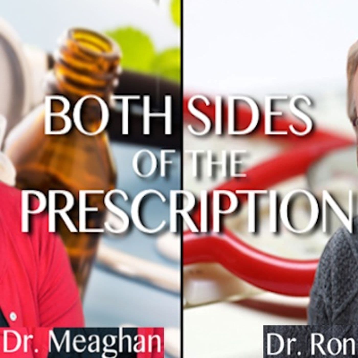 Both Sides Of The Prescription - بودكاست