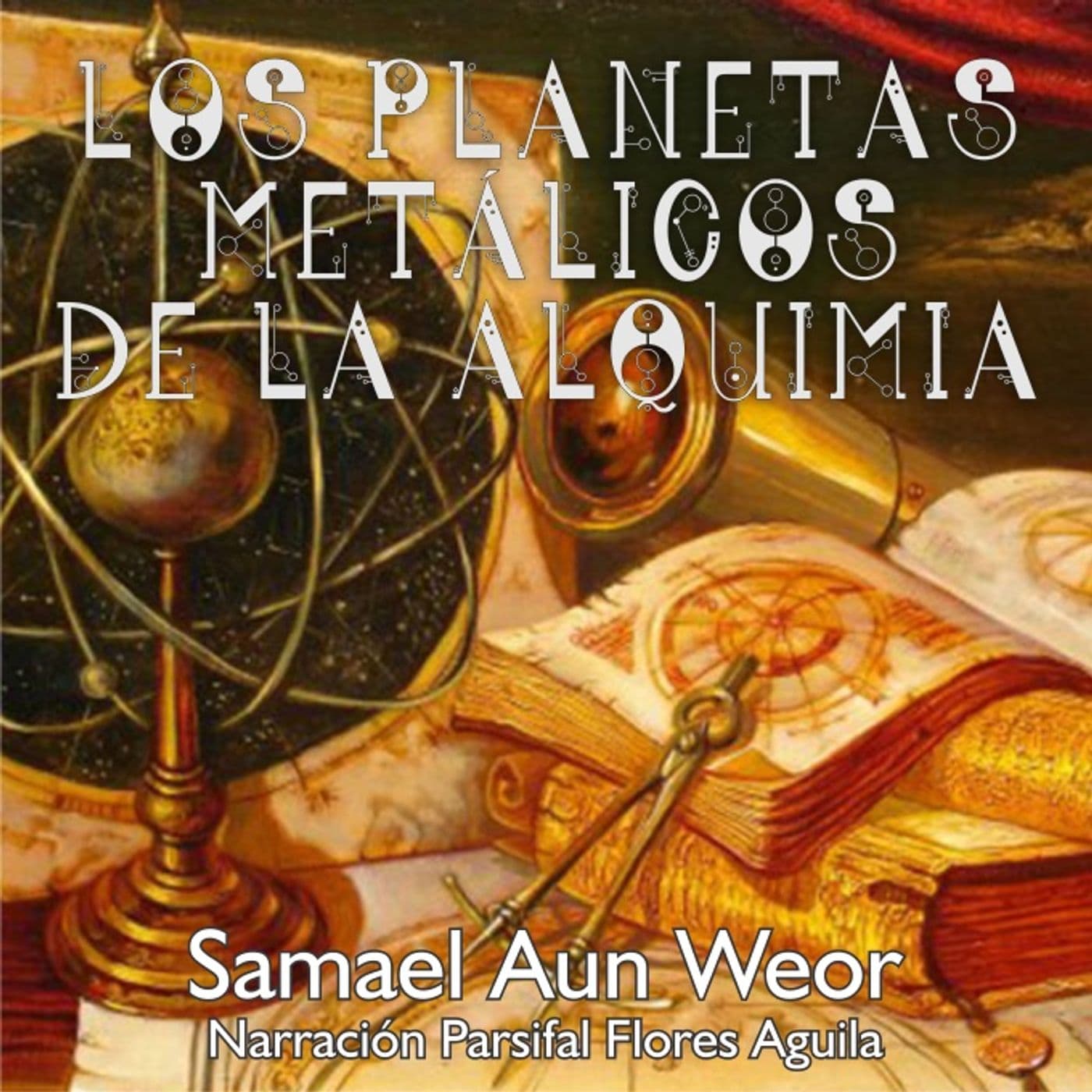 LOS PLANETAS METÁLICOS DE LA ALQUIMIA - Podcasts