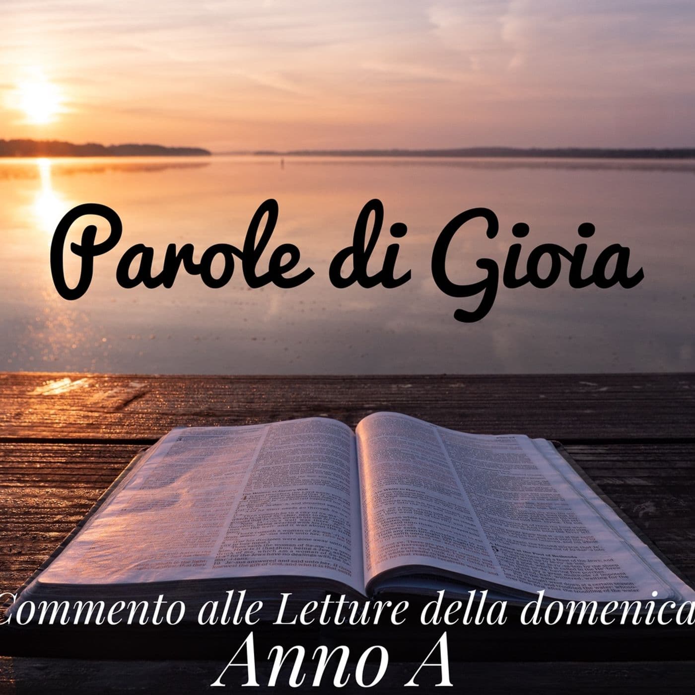 Parole di Gioia - Anno A - Podcast