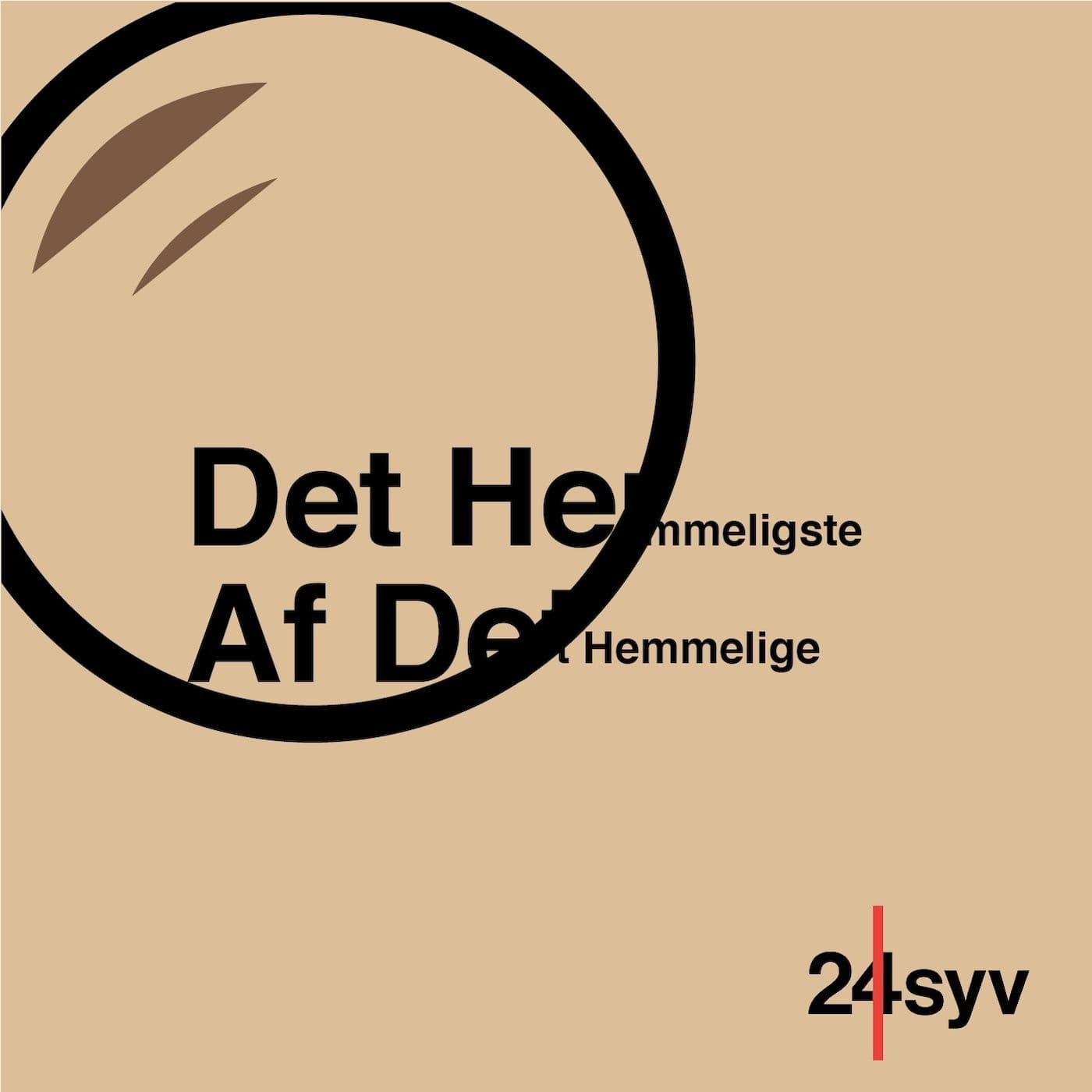 Det Hemmeligste Af Det Hemmelige - Podcast