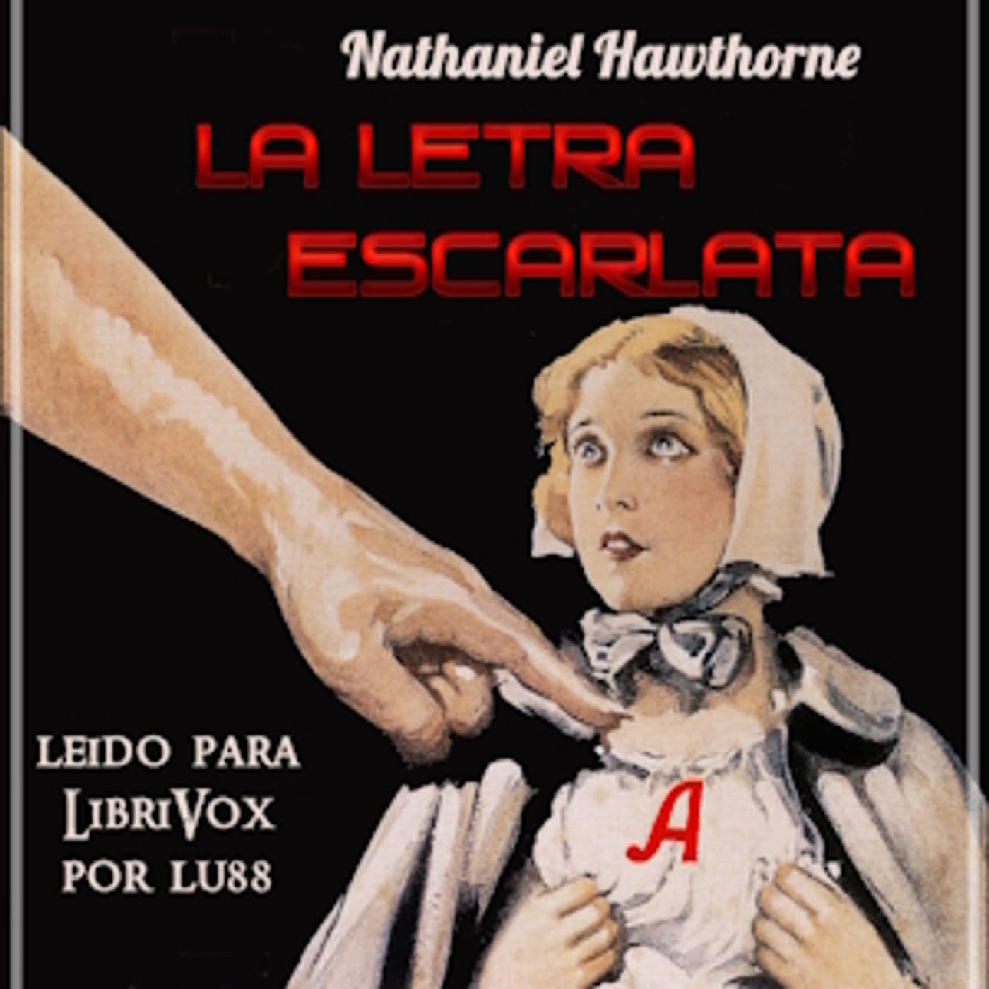 Nathaniel Hawthorne - La letra escarlata - Podcasts