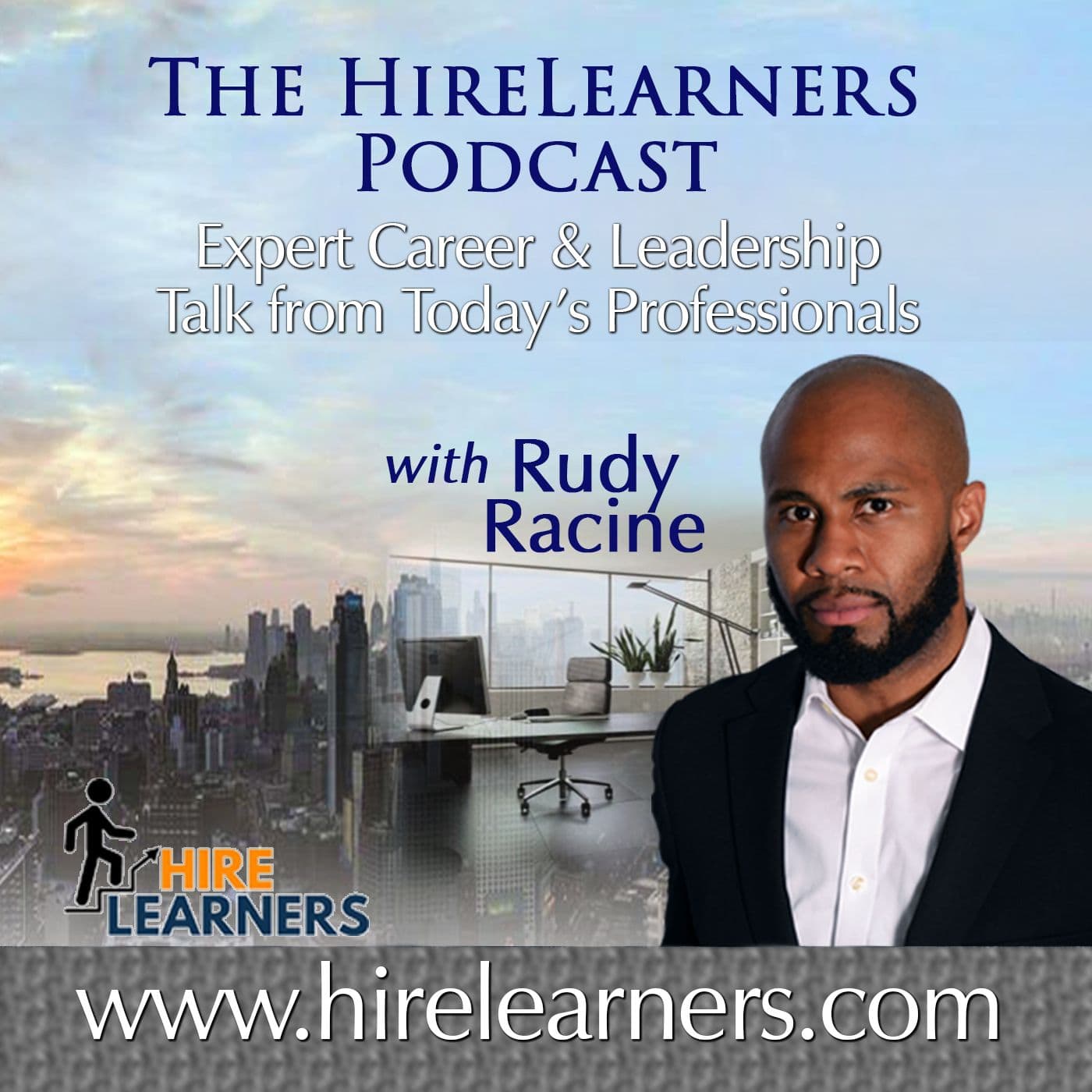 HireLearners Podcast with Rudy Racine - Podcasts