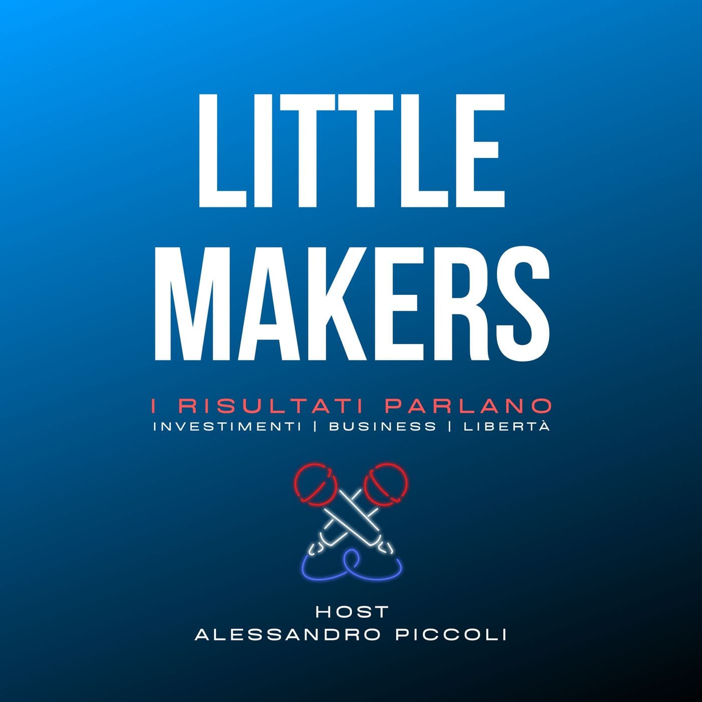 Little Makers - I risultati parlano - Podcasts