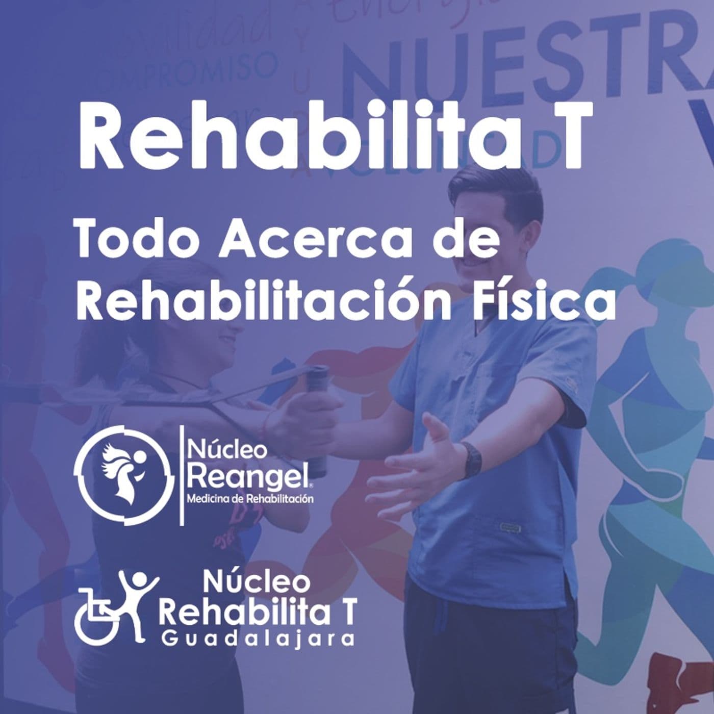 Rehabilita T: Rehabilitación Física - 播客