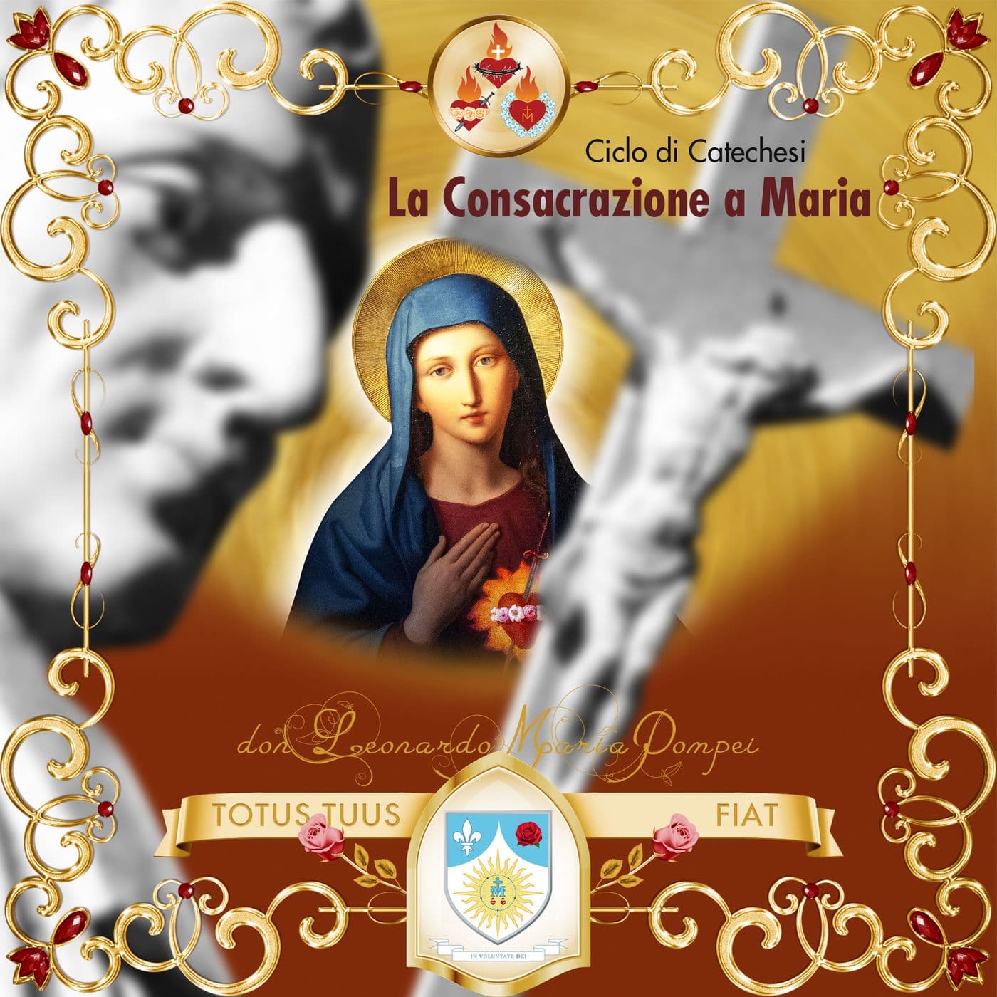 La consacrazione a Maria - Podcasts