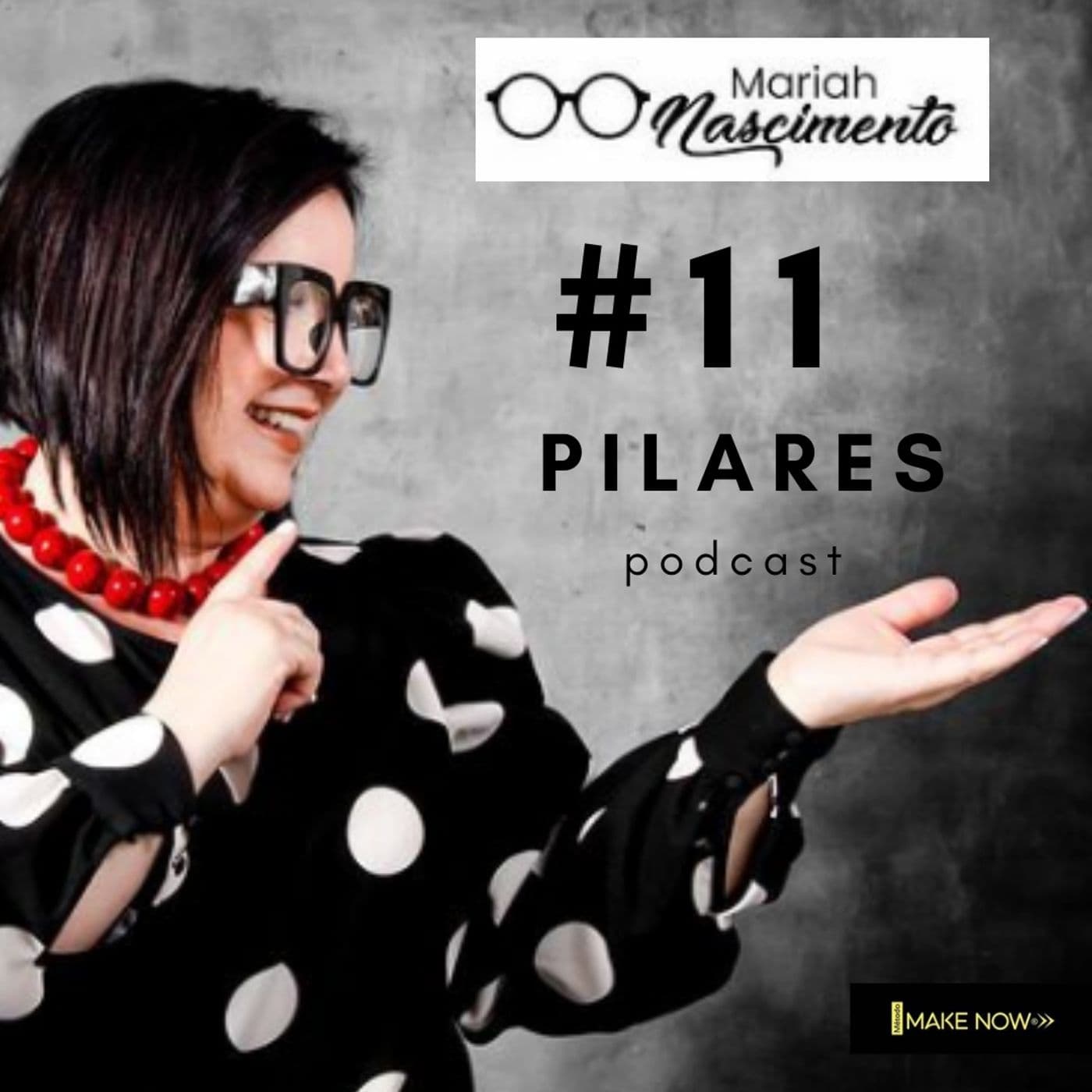 11 PILARES podcast | com Mariah Nascimento - Podcasts