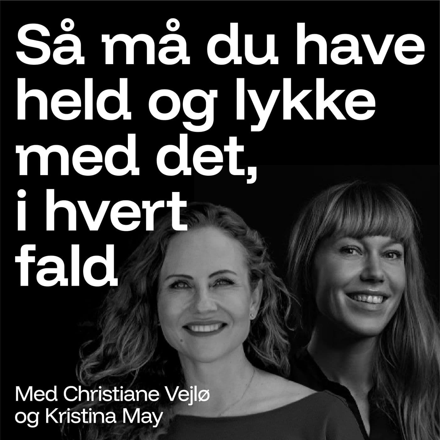 Så må du have held og lykke med det... - Podcasts