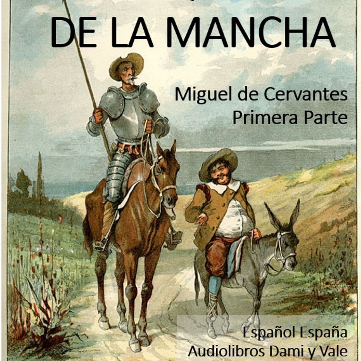 Don Quijote de la Mancha - Primera Parte - Podcasts