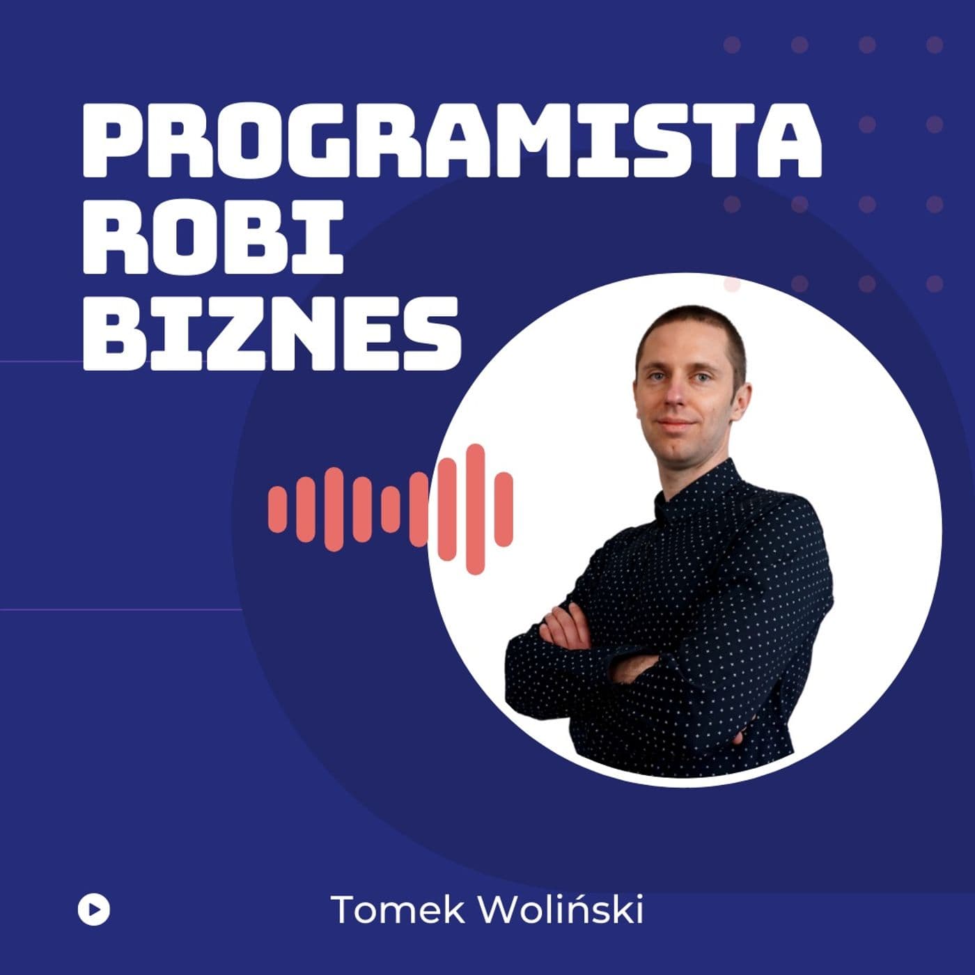 Programista Robi Biznes - Podcasts