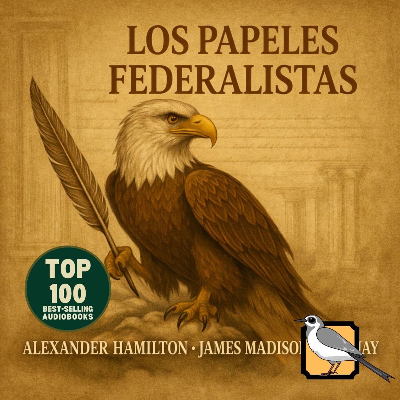 Los papeles federalistas (Alexander Hamilton, James Madison, John Jay) - Podcast