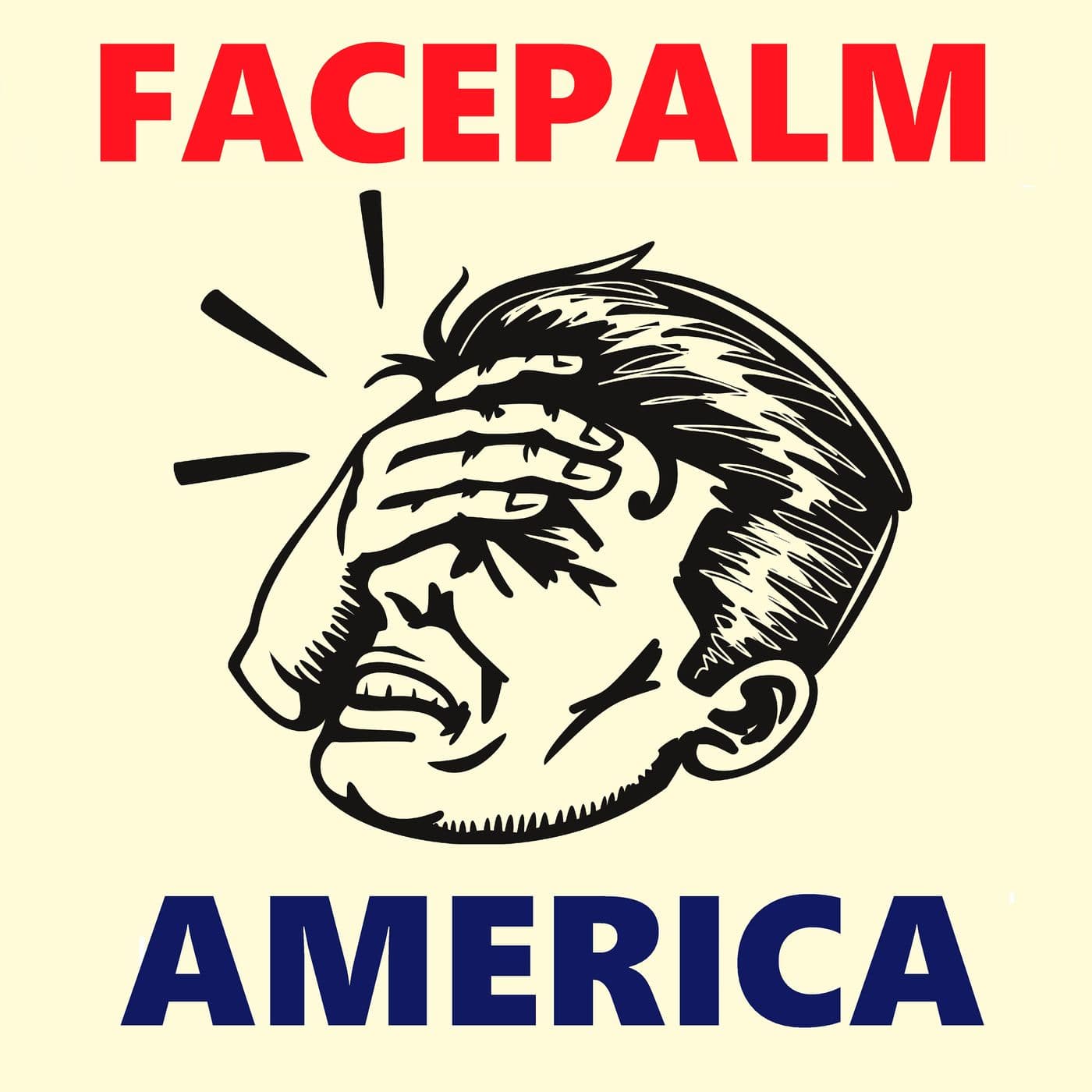 Facepalm America - Podcasts