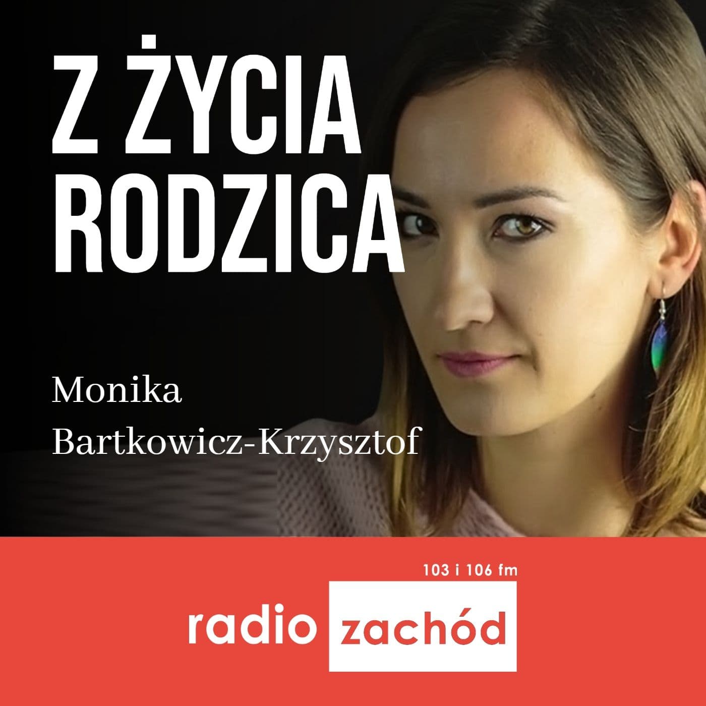 Z życia rodzica - Radio Zachód - Podcast
