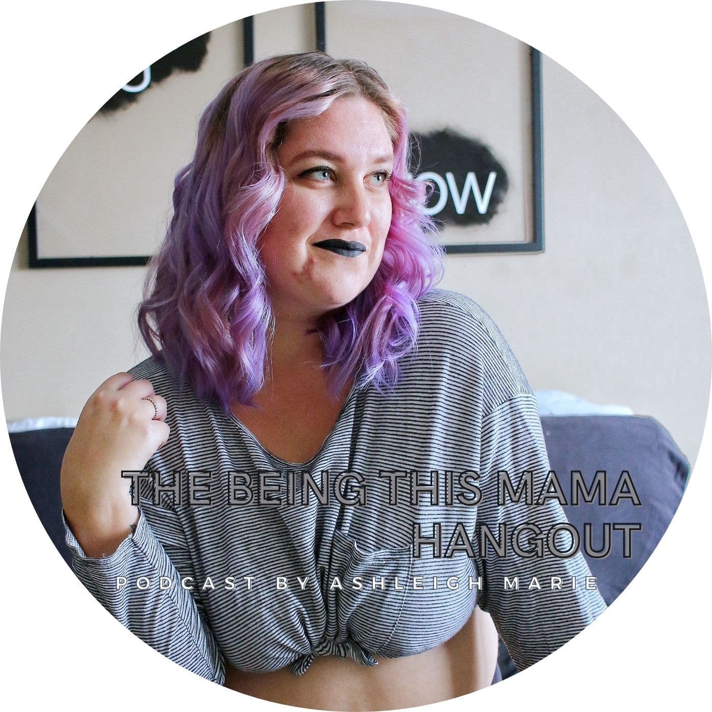 The Being This Mama Hangout - Podcasts