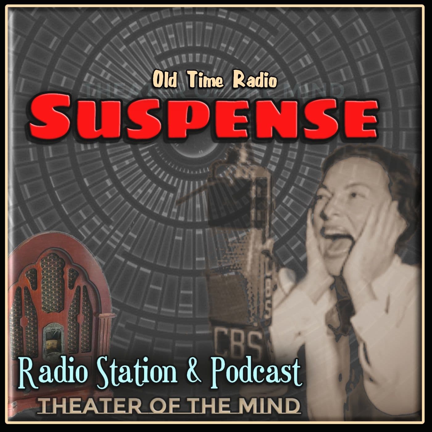 Suspense - Old Time Radio Thriller - Podcasts