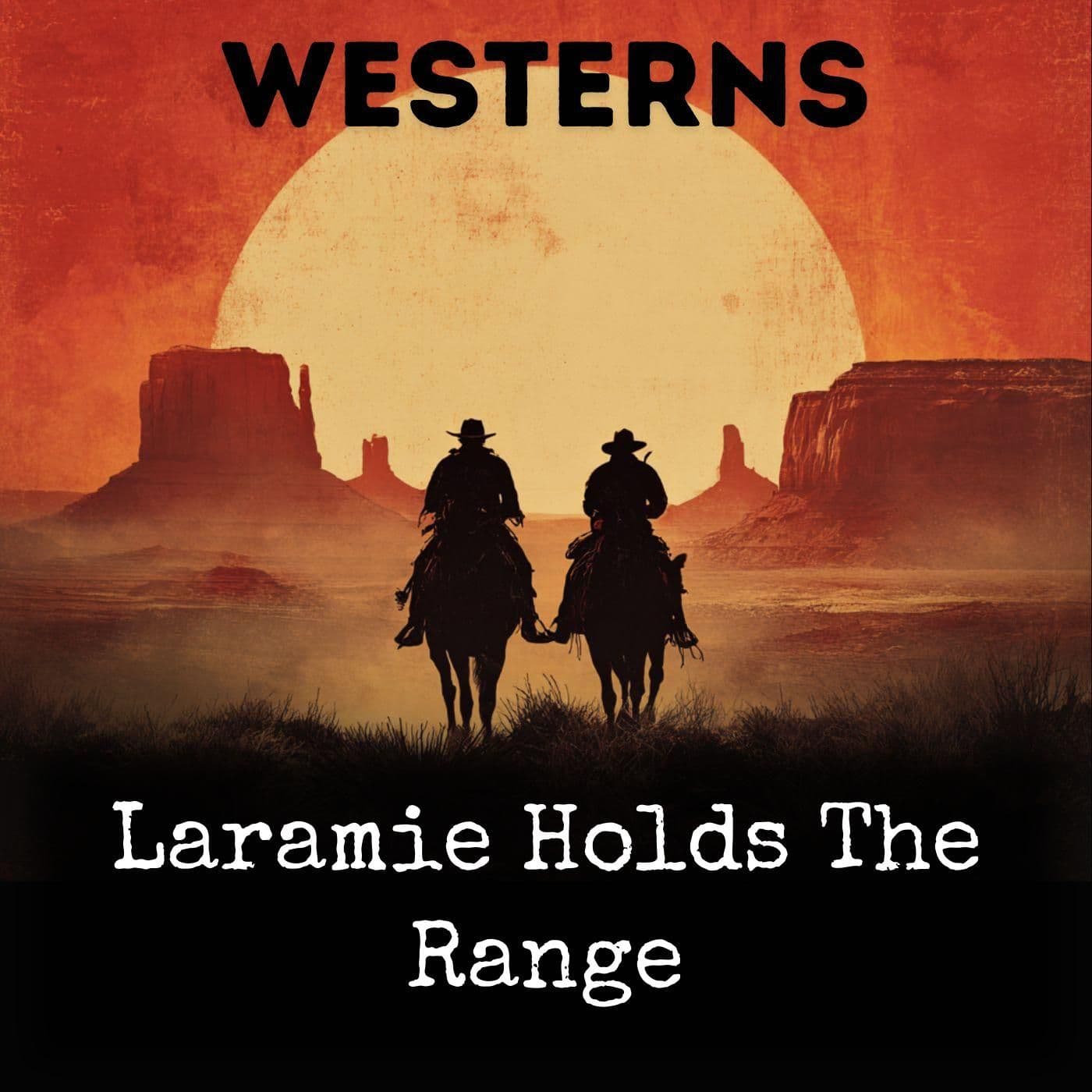 Laramie Holds The Range - Podcasts