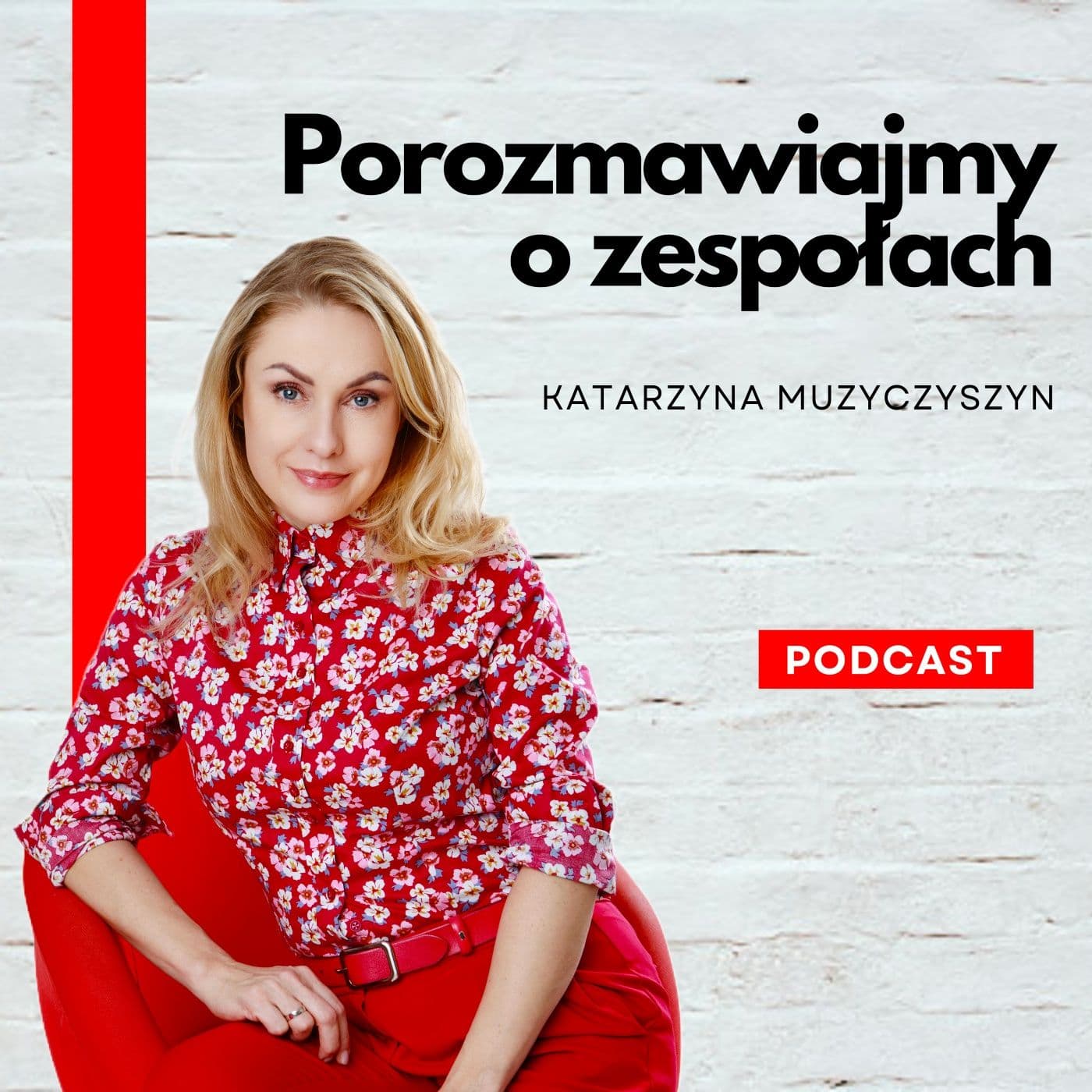 Porozmawiajmy o zespołach - Podcasty