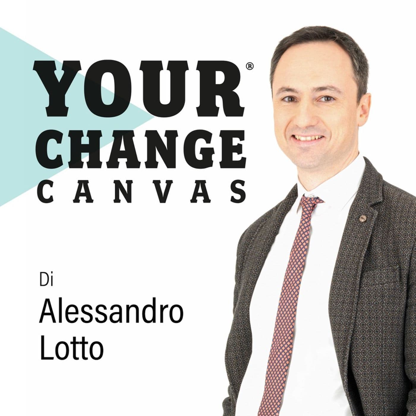 Your Change Canvas di Alessandro Lotto - Podcast