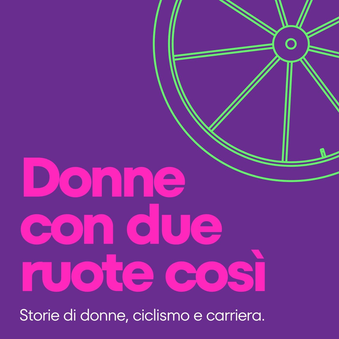 Donne con due ruote così - Podcast