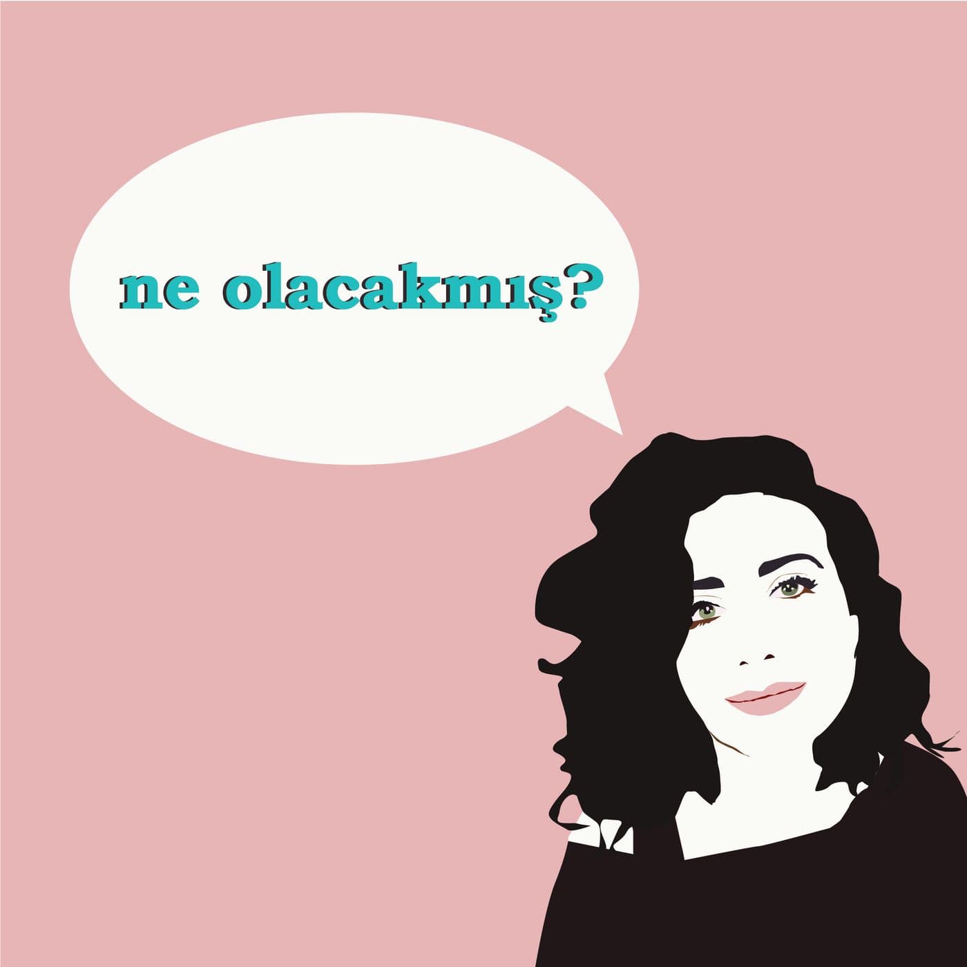 Ne Olacakmış? - Podcastler