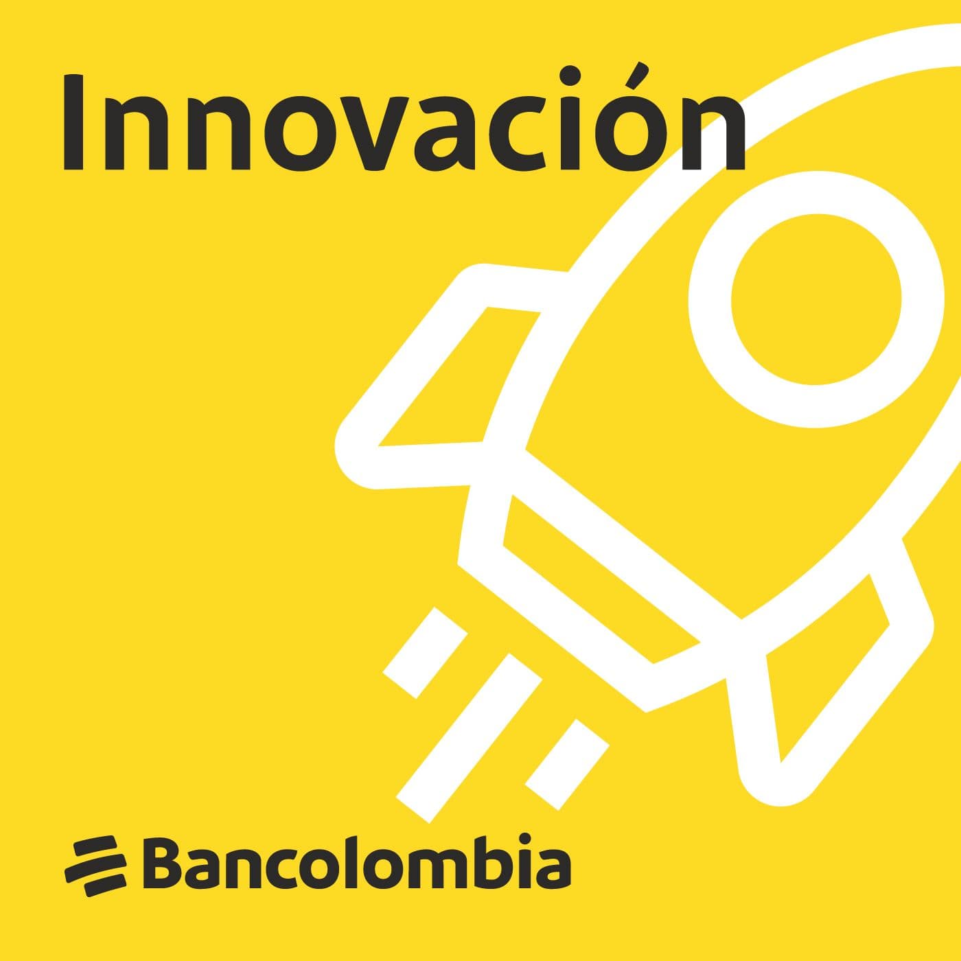 Innovación Bancolombia - Podcasts