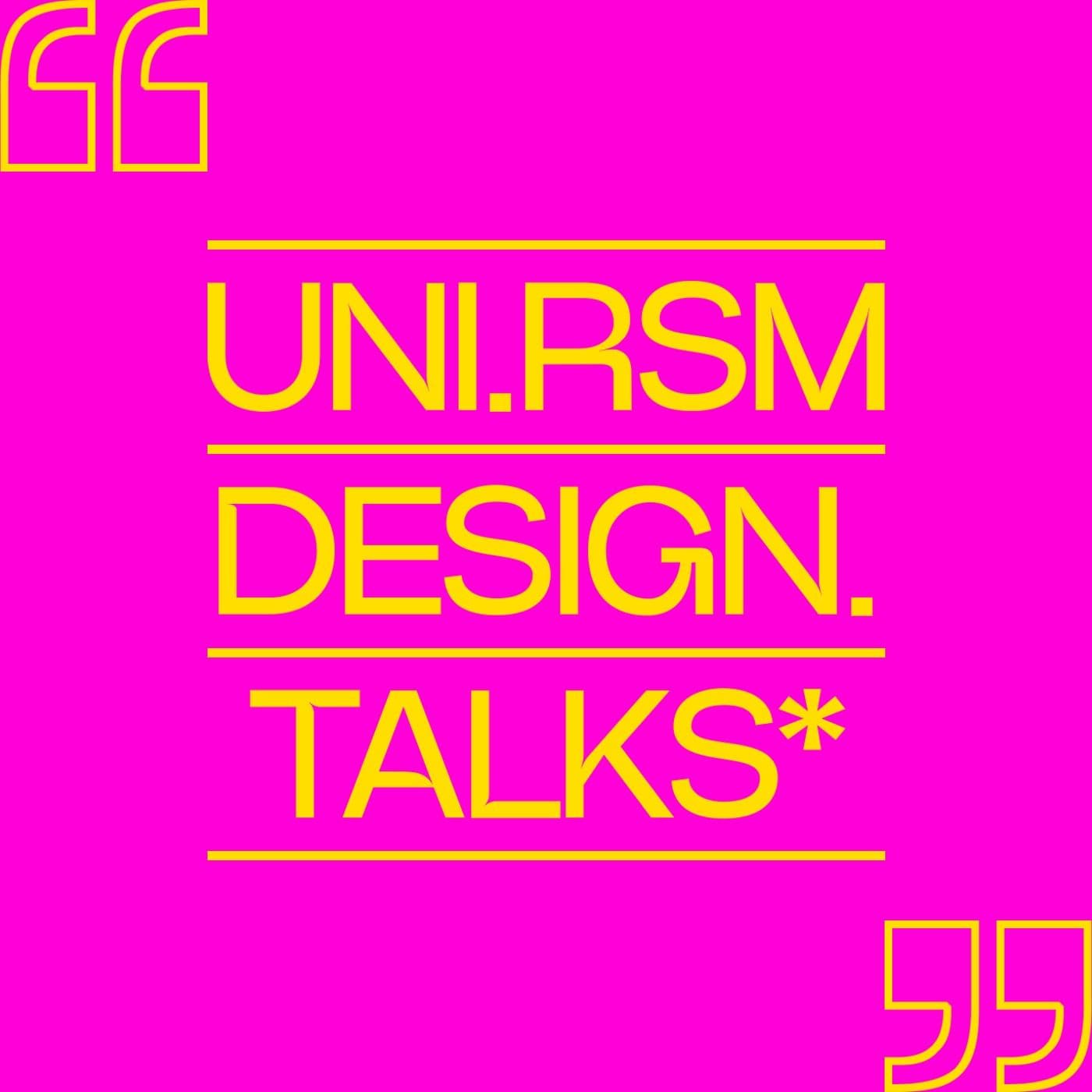 UNI.RSM DESIGN TALKS - Podcast