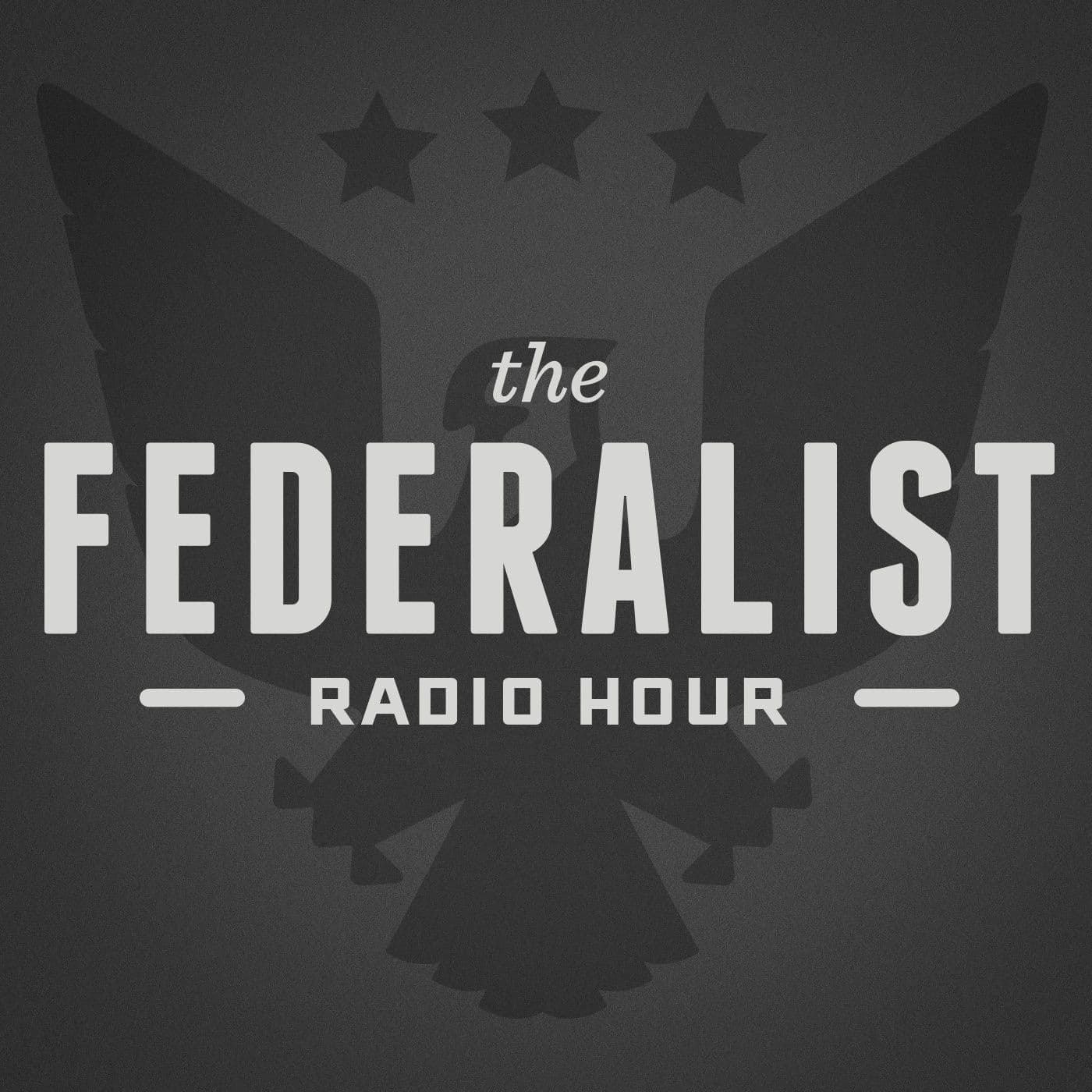 Federalist Radio Hour - Podcasts