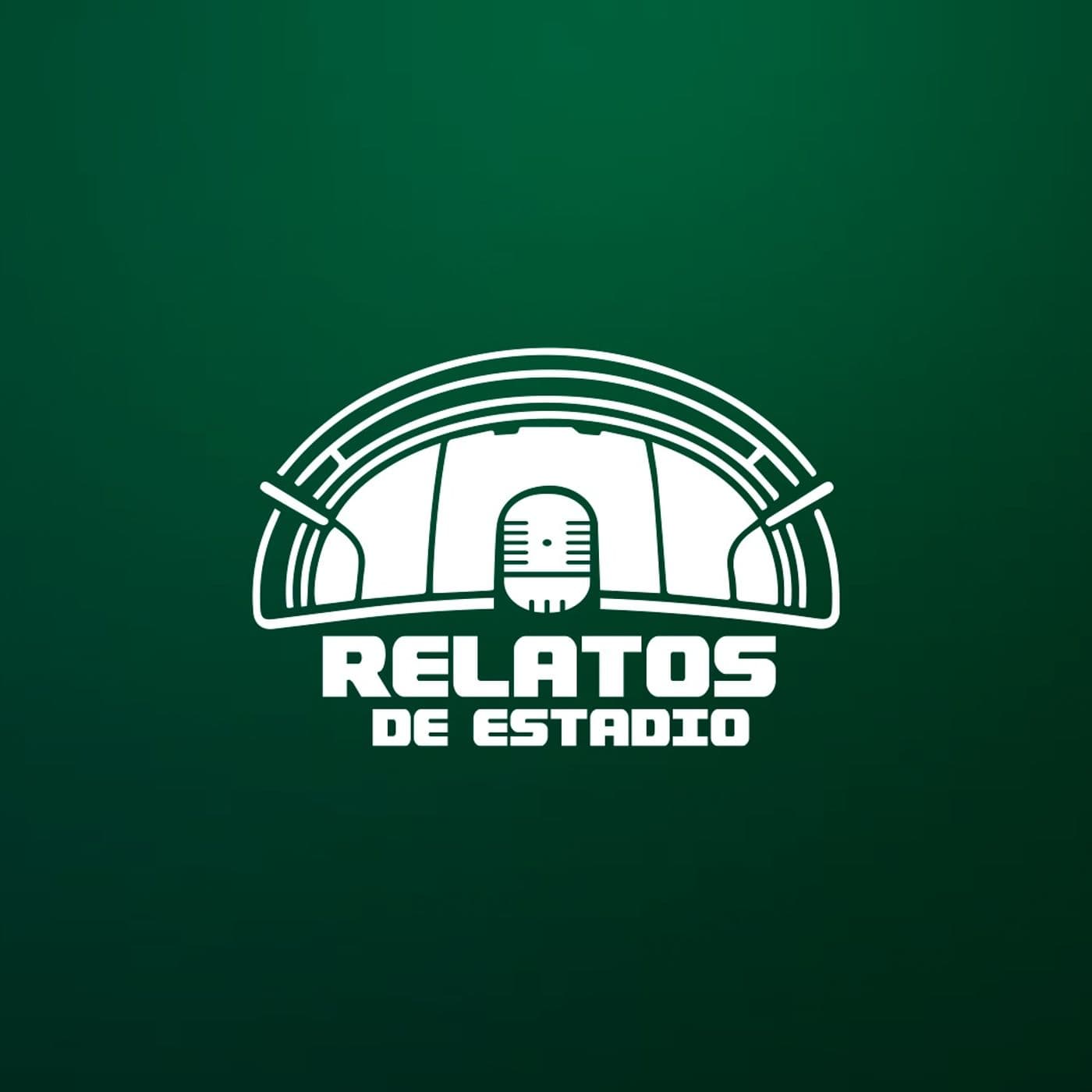 RELATOS DE ESTADIO - Podcasts