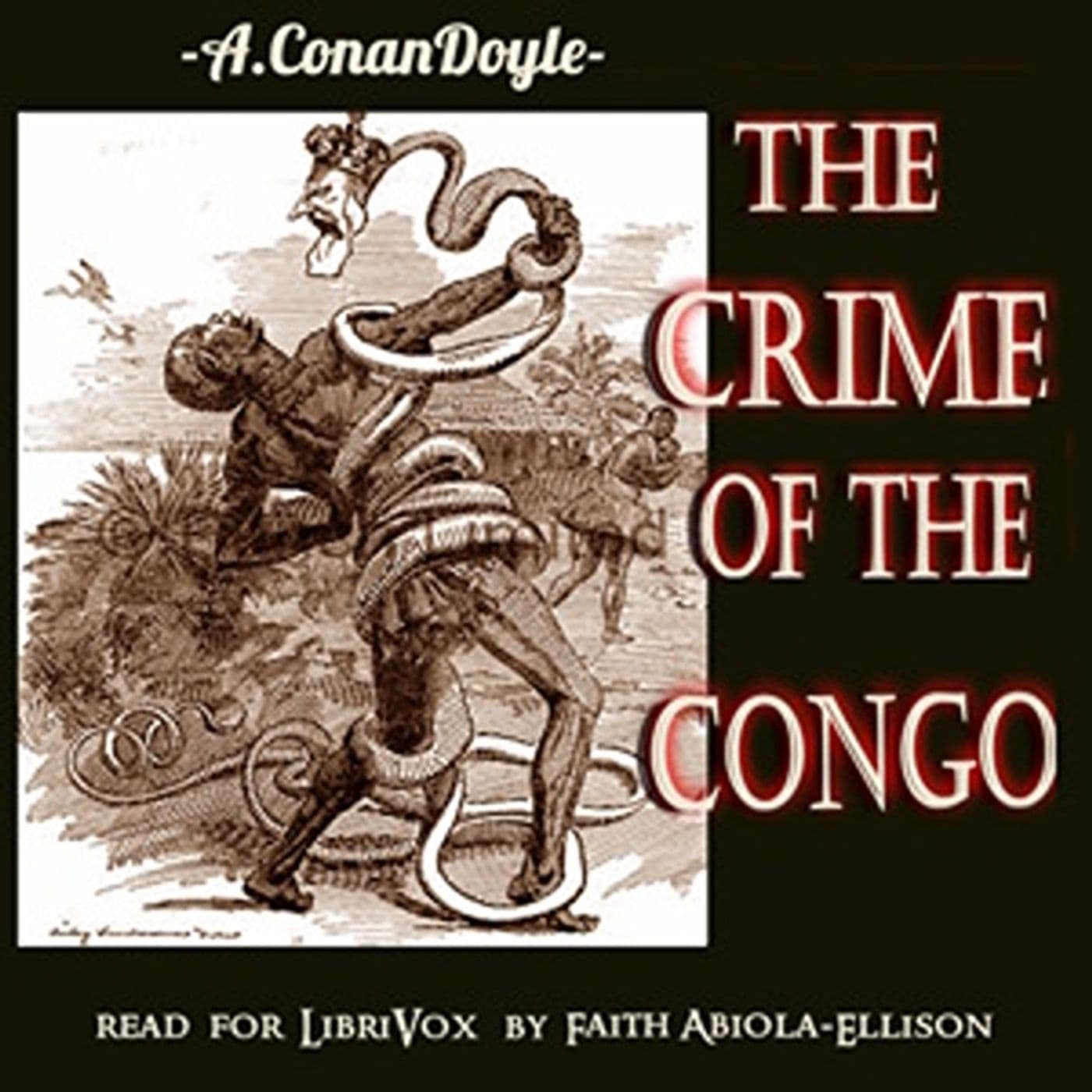The Crime of the Congo by Sir Arthur Conan Doyle. - Podcasts