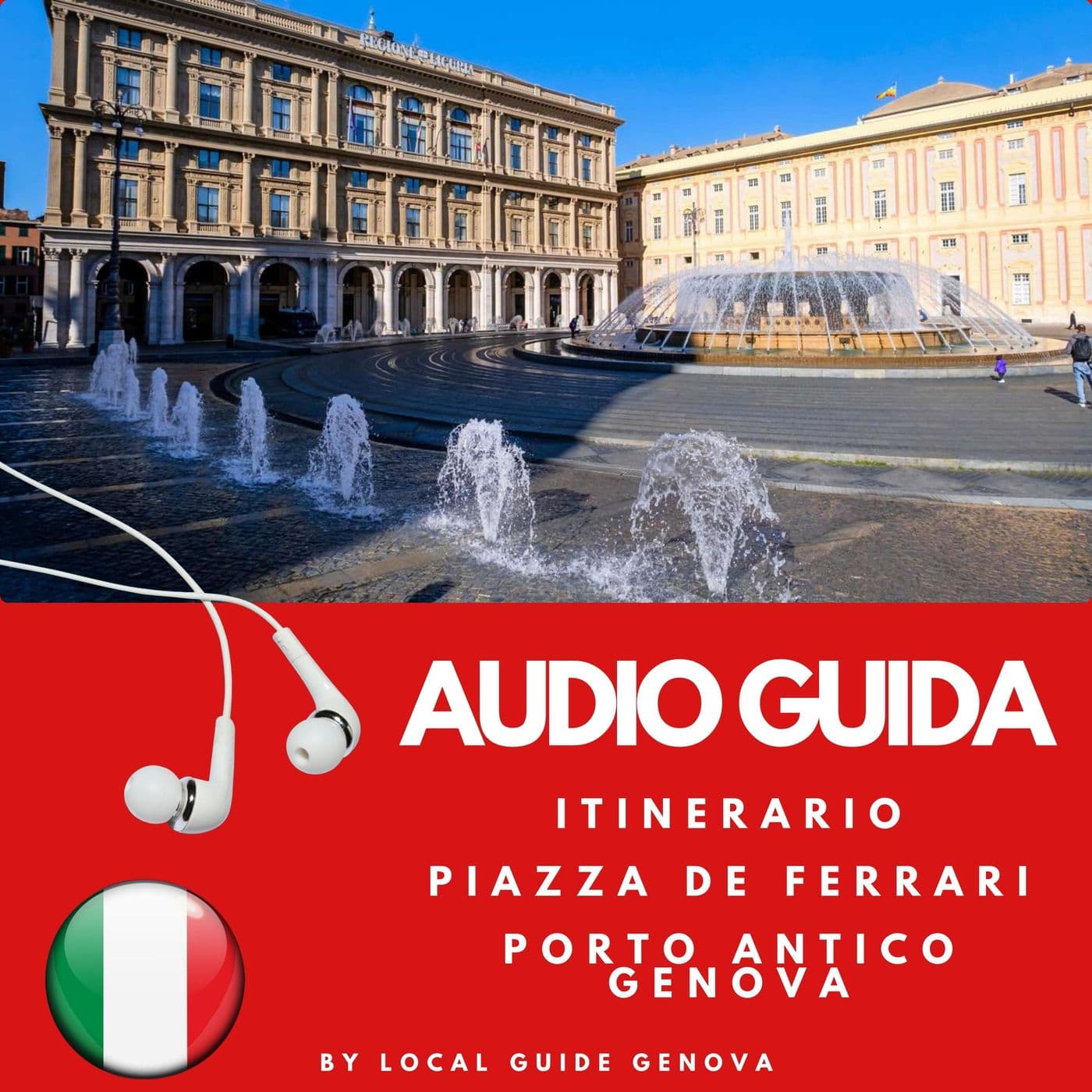Itinerario: da Piazza de Ferrari al Porto Antico di Genova - Podcasts