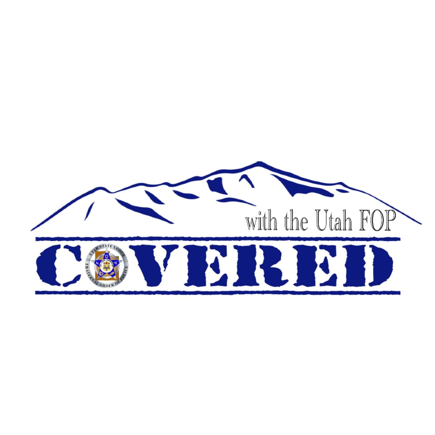 Covered with the Utah FOP - Podcasts