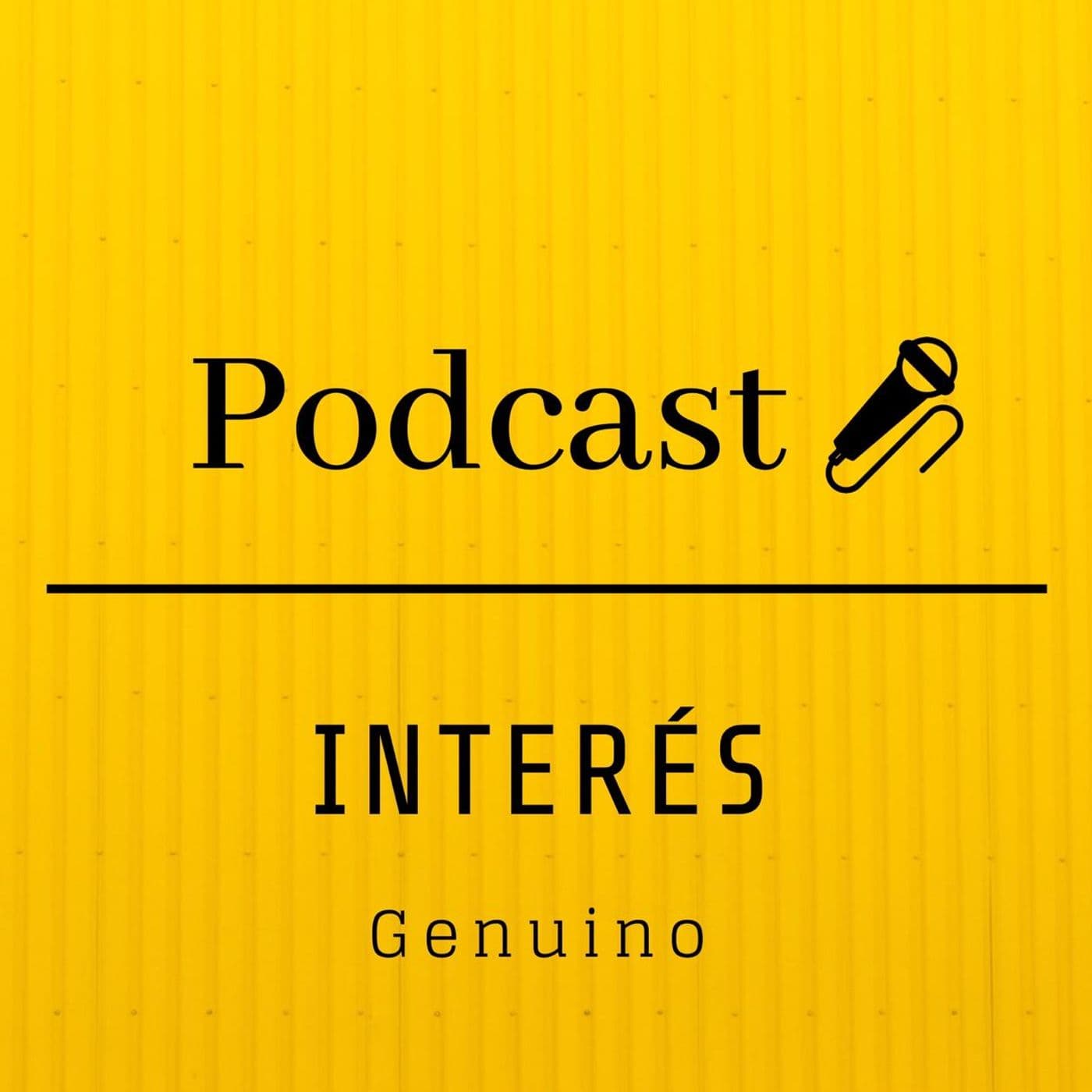 Interés Genuino - Podcasts