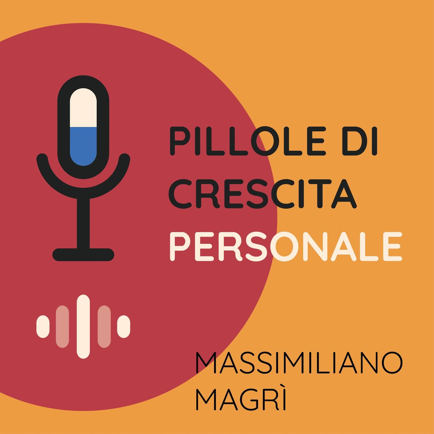Pillole Di Crescita Personale - Podcast