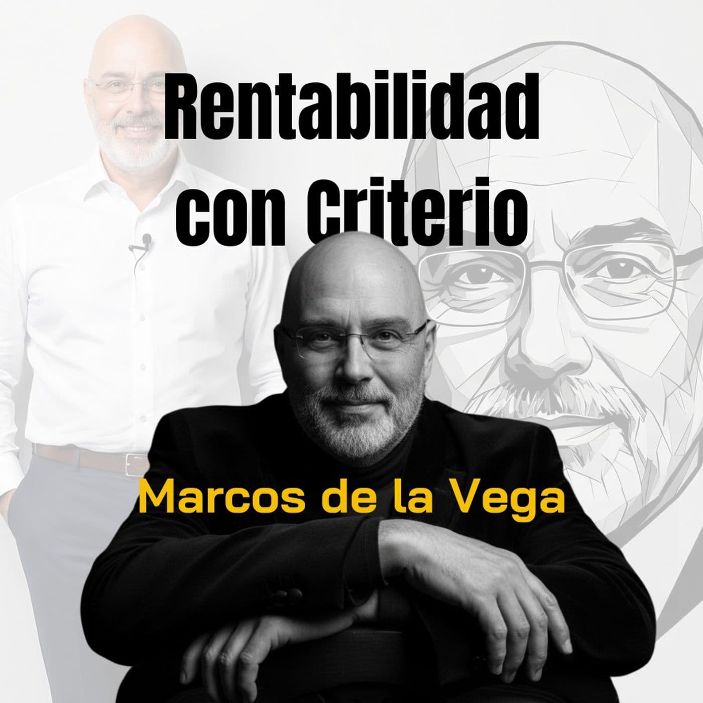 Marcos de la Vega: Rentabilidad con Criterio - Podcasts