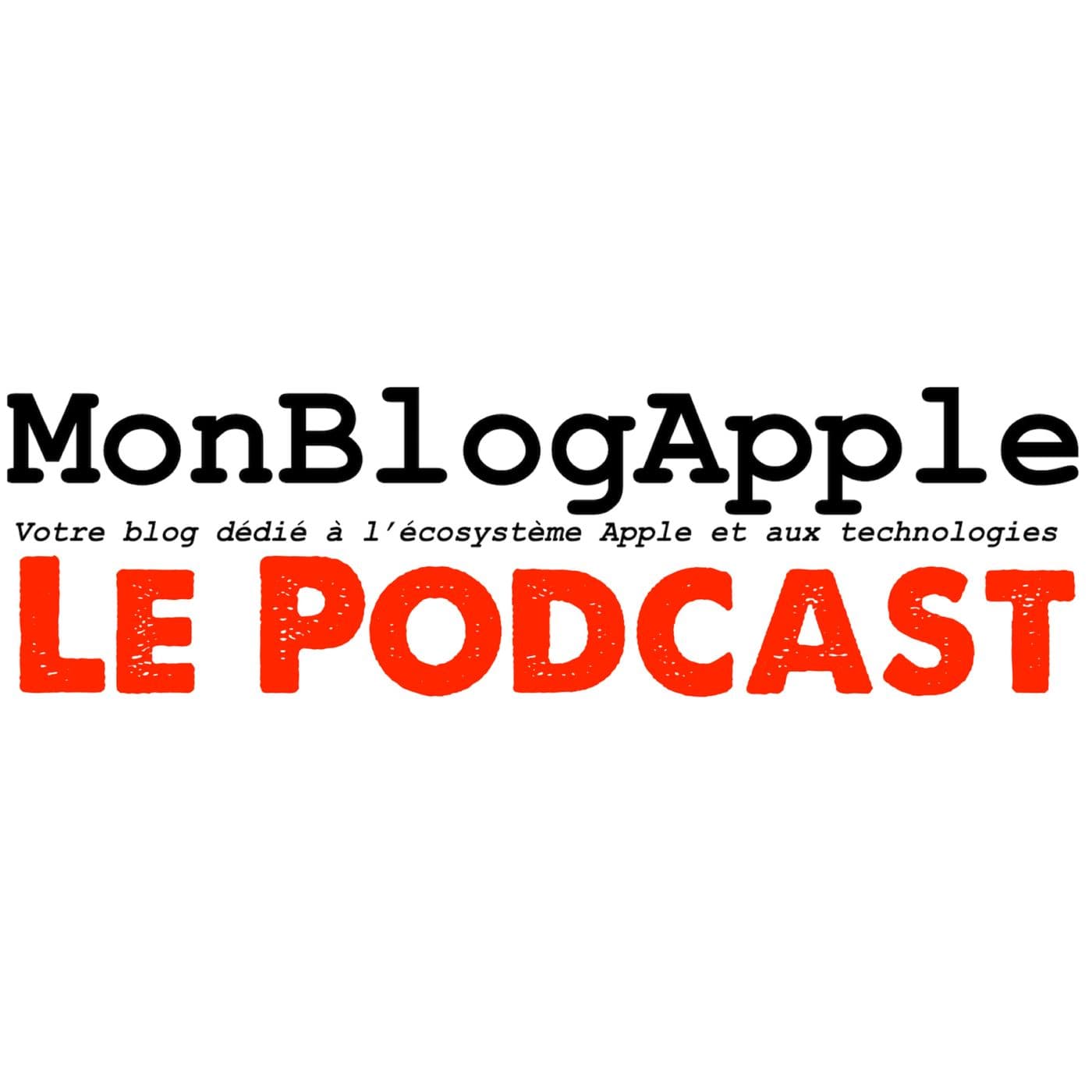 monblogApple - Le Podcast - Podcasts