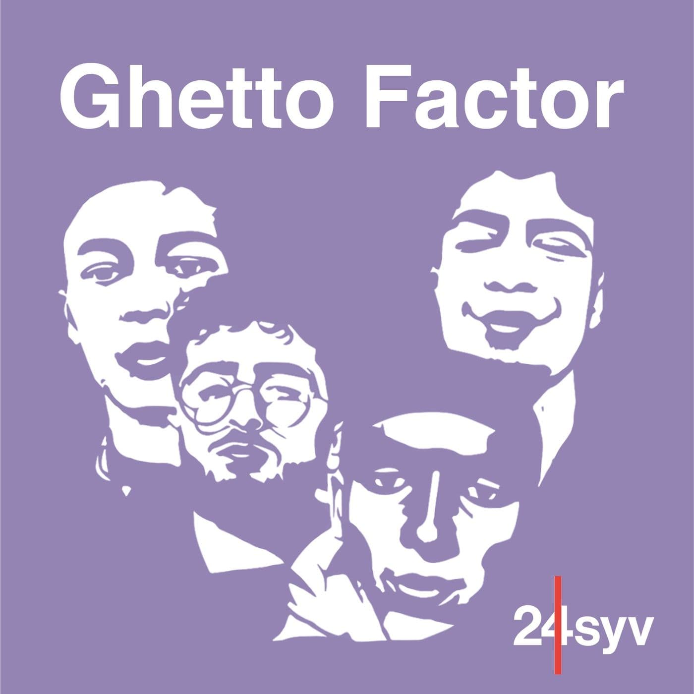 Ghetto Factor - Podcasty