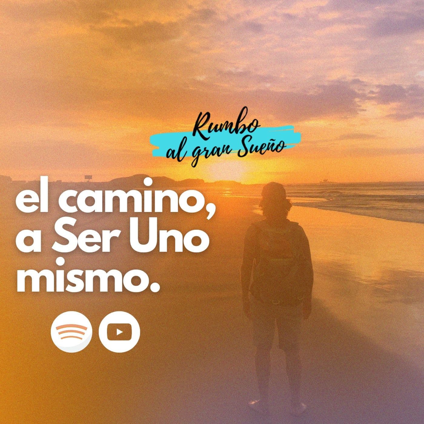 El Camino a Ser Uno Mismo - Podcasts