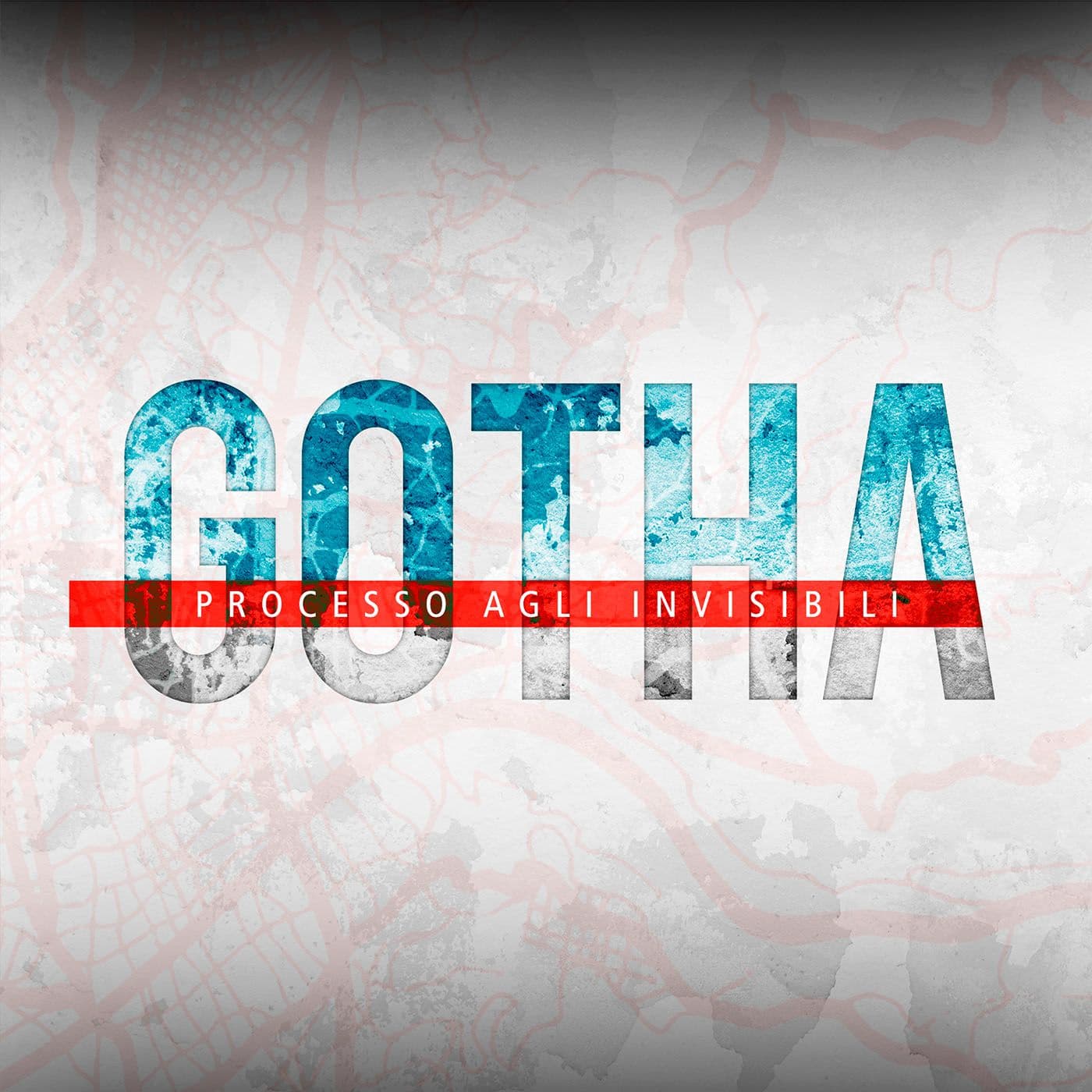 Gotha - Processo agli invisibili - Podcasts