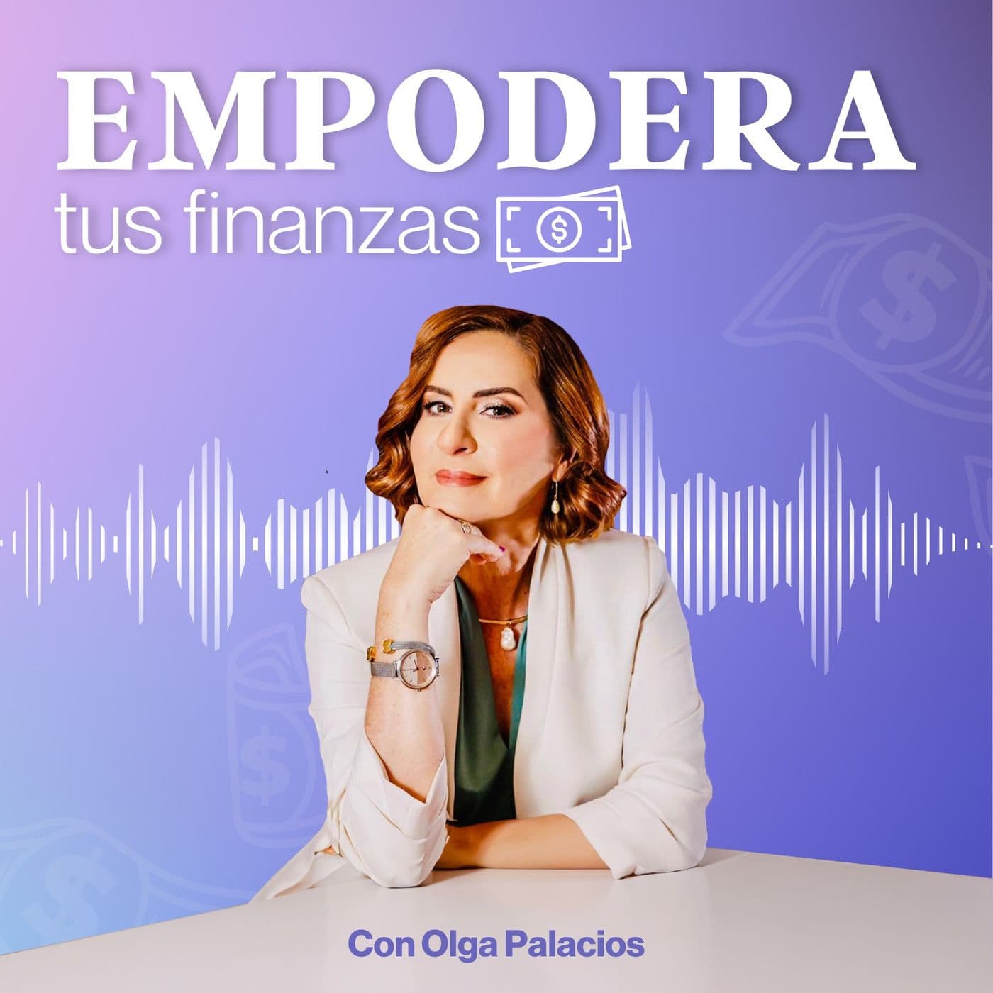 Empodera tus Finanzas - Podcasts