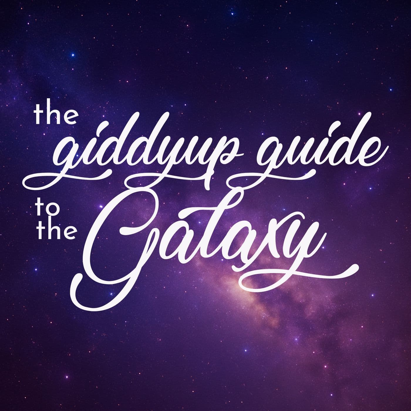 The Giddyup Guide to the Galaxy - Podcasts