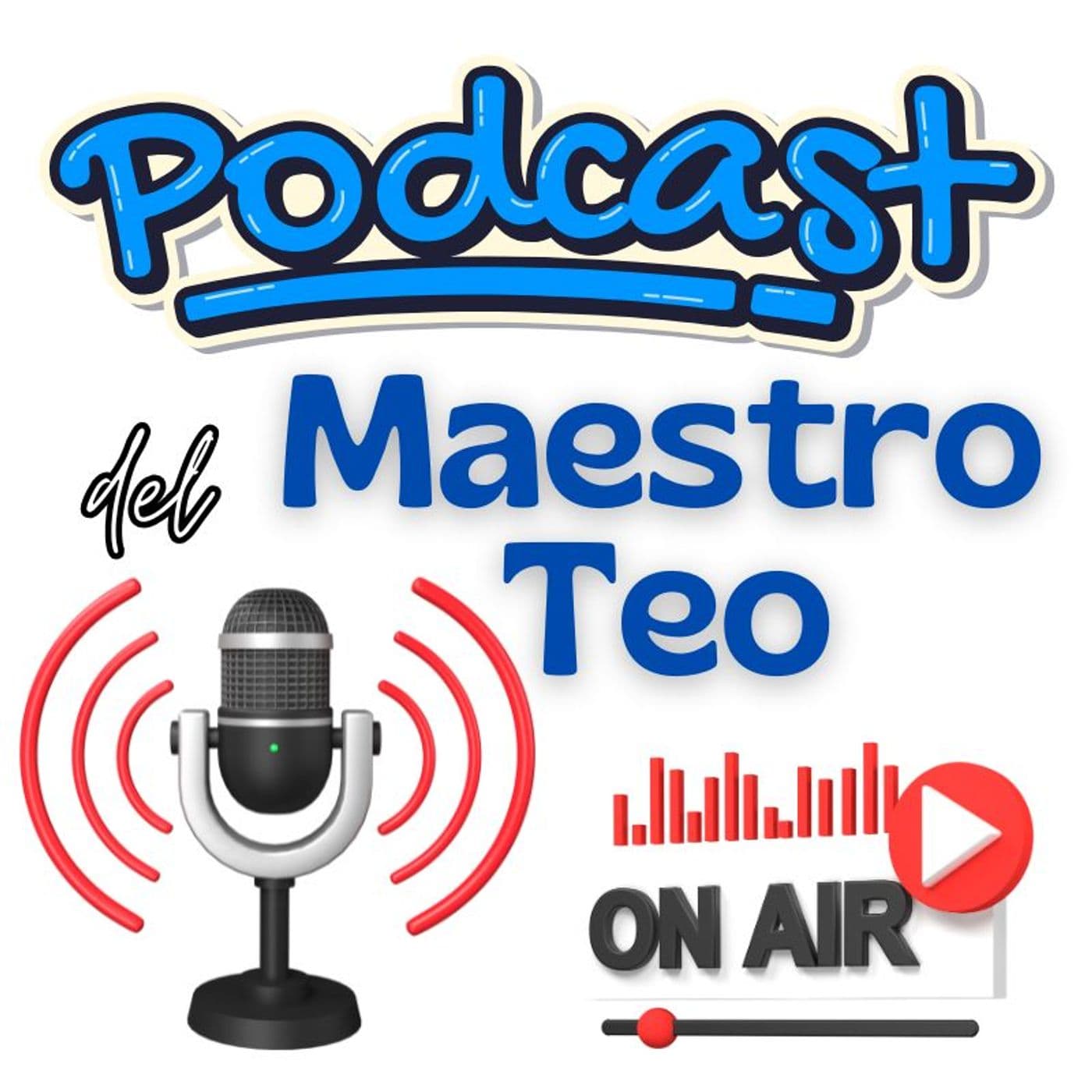 Podcast del Maestro Teo - Podcast
