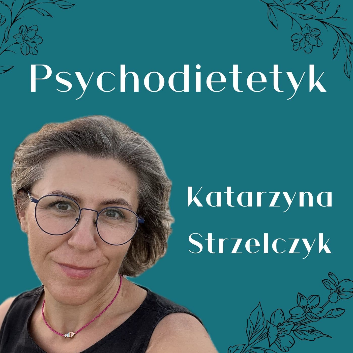 Katarzyna Strzelczyk - Podcast