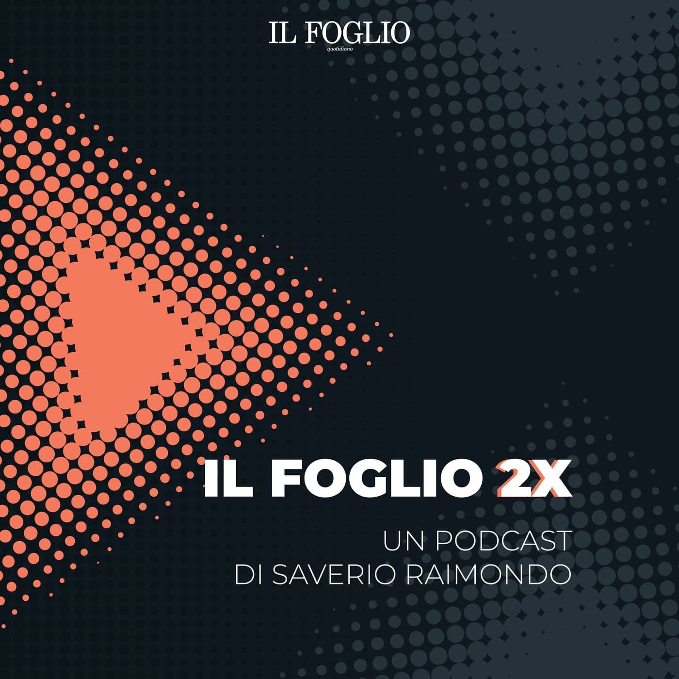 Il Foglio 2X - Podcast
