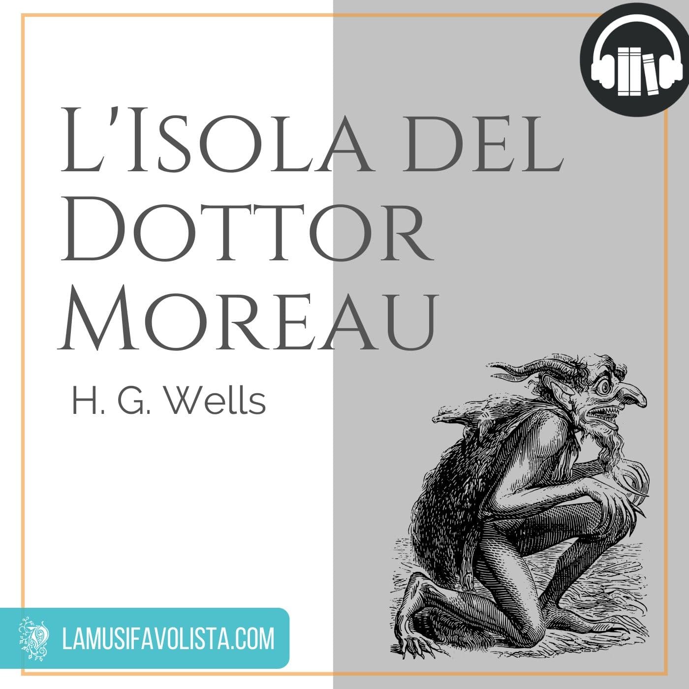 L’ISOLA DEL DOTTOR MOREAU - H. G. Wells - Podcast