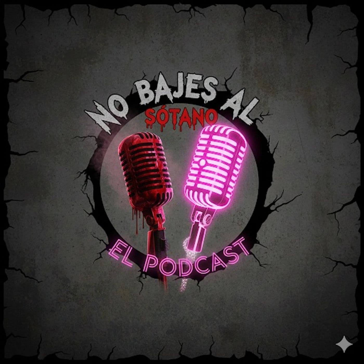 No Bajes al Sotano El Podcast - Podcast