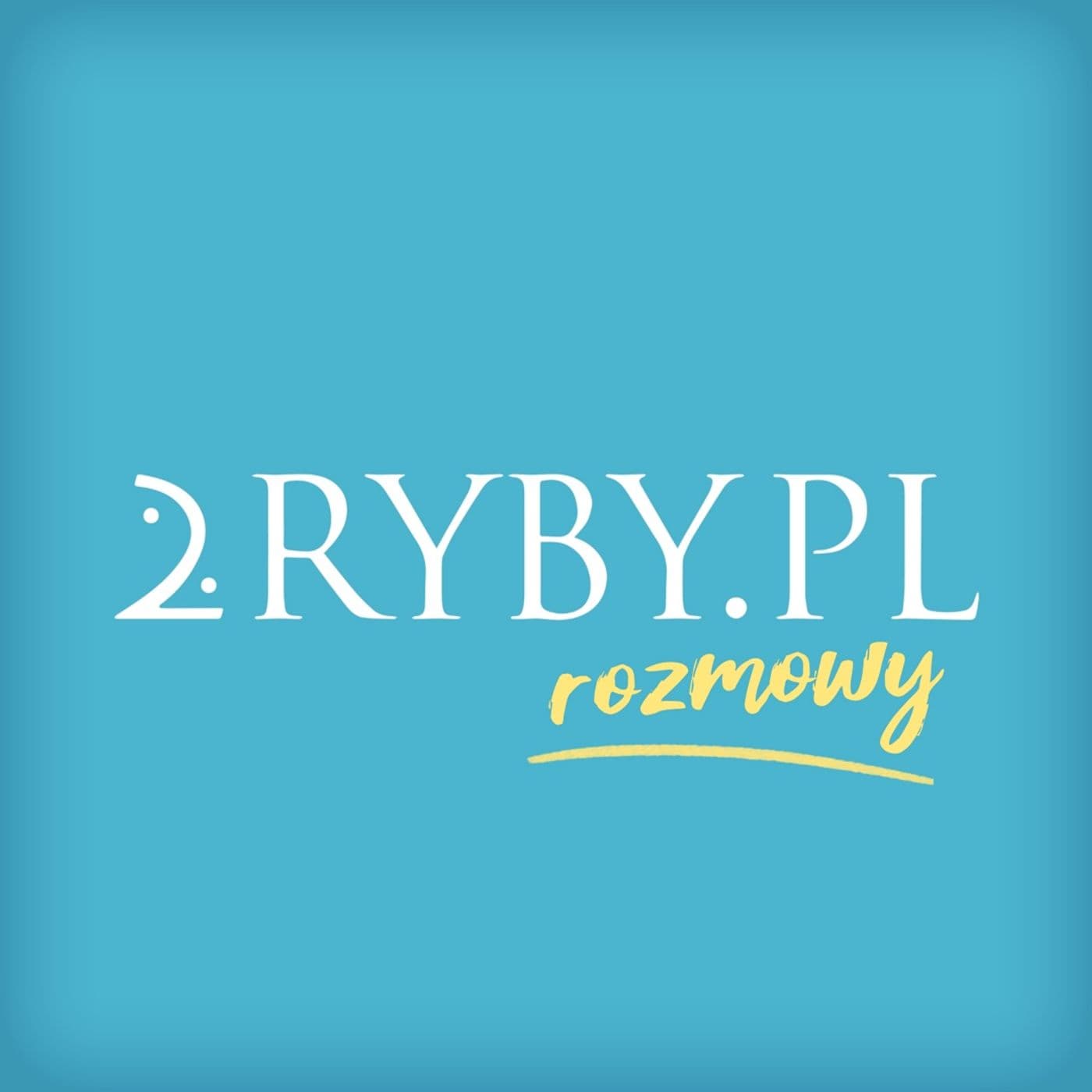 2RYBY.PL Rozmowy - Podcasty
